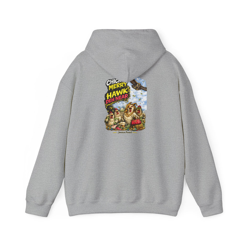 "Chicken Merry ... Hawk Deh Near" - Jamaican Proverb | Heavyweight Hoodie | Jamaica