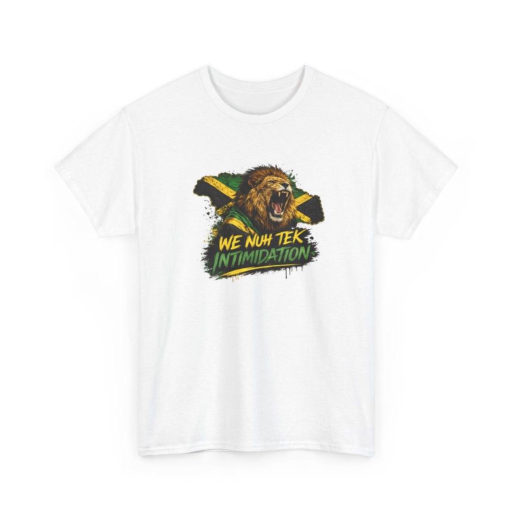We Nuh Tek Intimidation | Premium Tee | Jamaica
