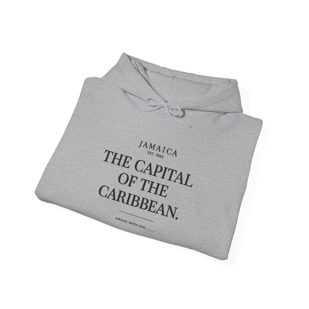 The Capital of the Caribbean- Argue With You | Heavyweight Hoodie | Jamaica