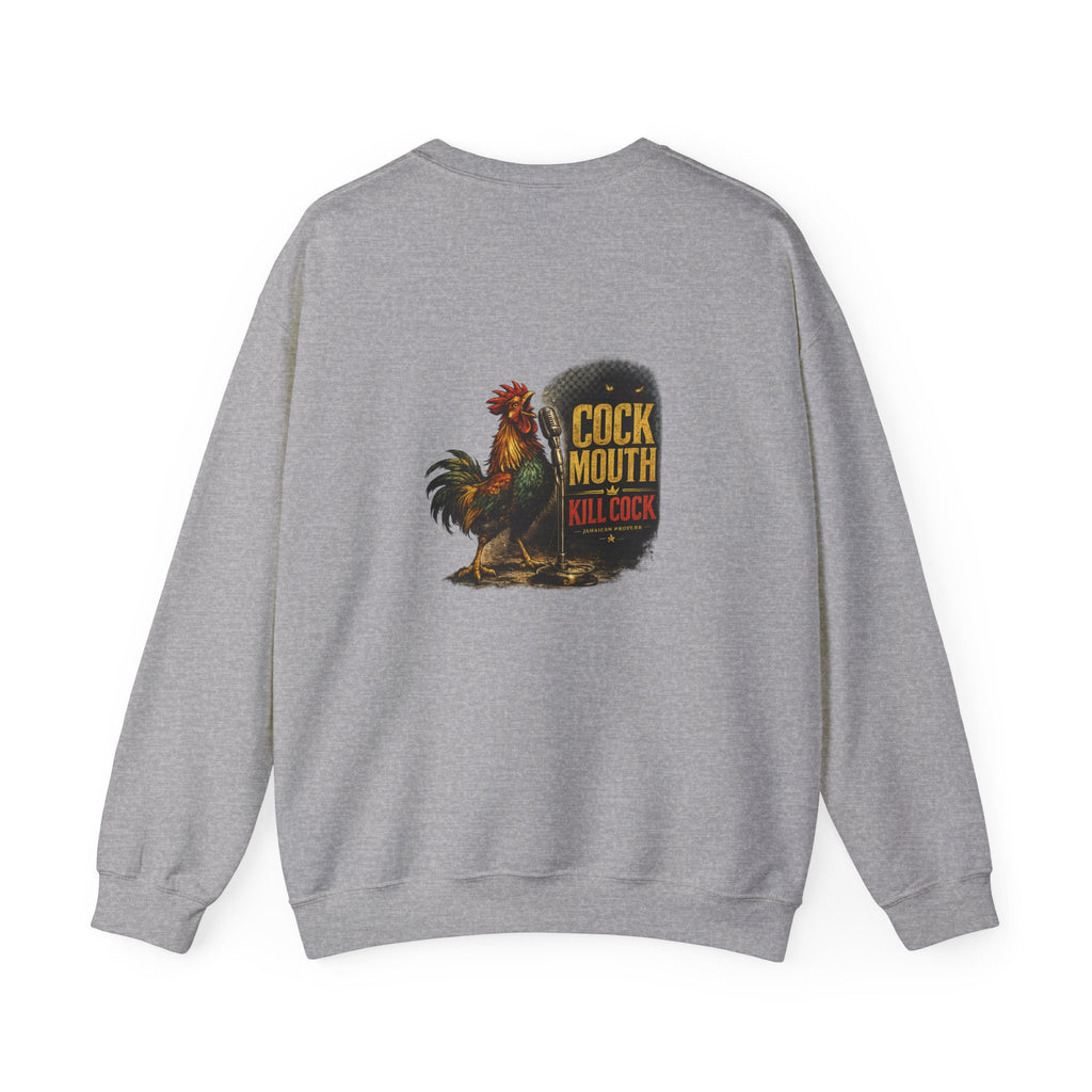Cock Mouth Kill Cock - Jamaican Proverb | Crewneck Sweatshirt | Jamaica