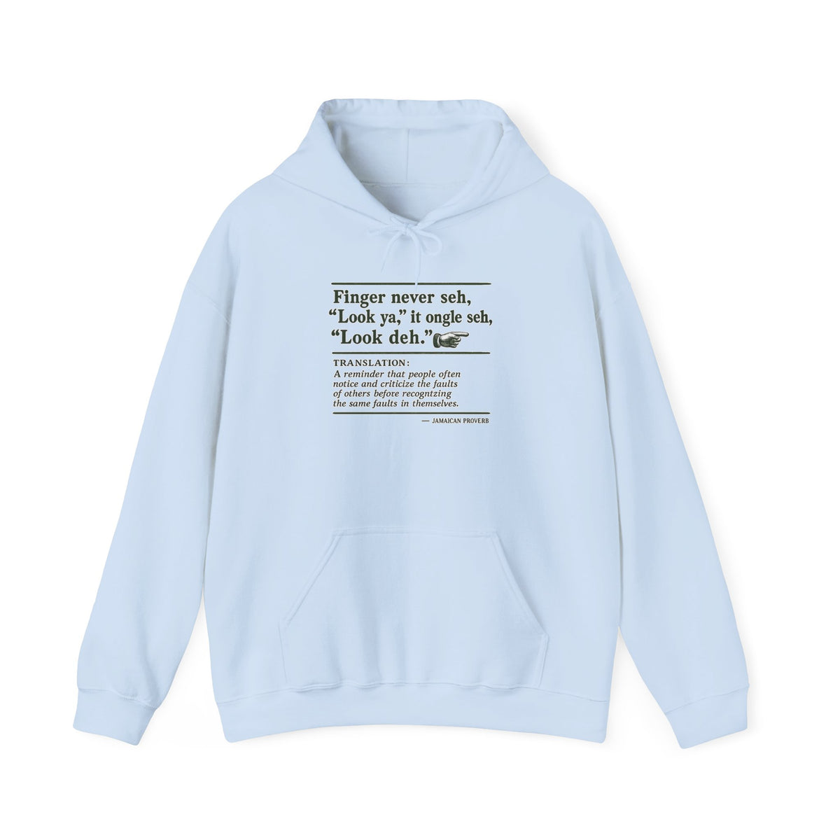 "Finger Never Seh Look Ya" - Jamaican Proverb | Heavyweight Hoodie | Jamaica