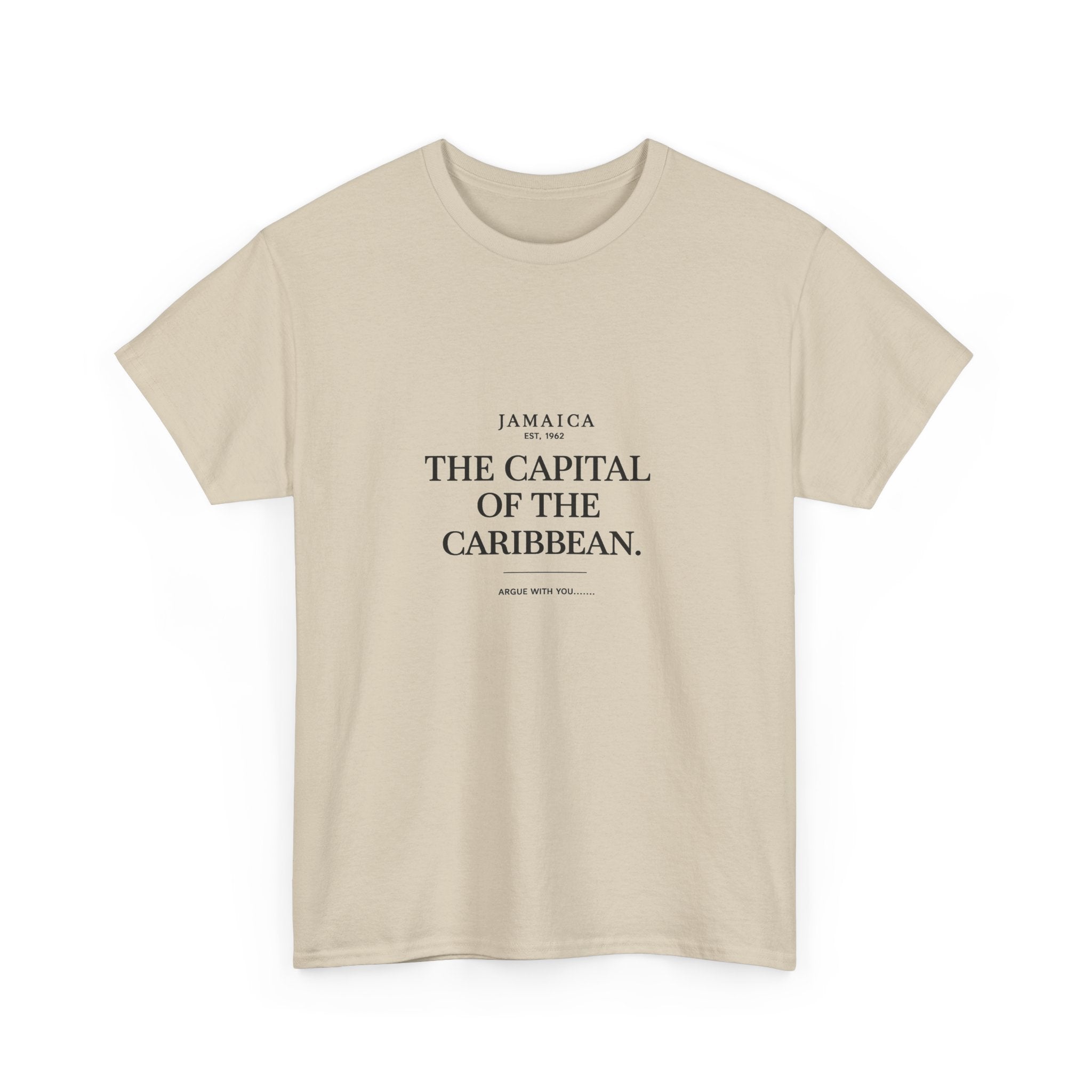 The Capital of the Caribbean - Argue With You | Premium Tee | Jamaica