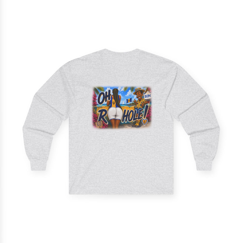 "Oh R...Hole!" | Long-Sleeve Tee | Barbados