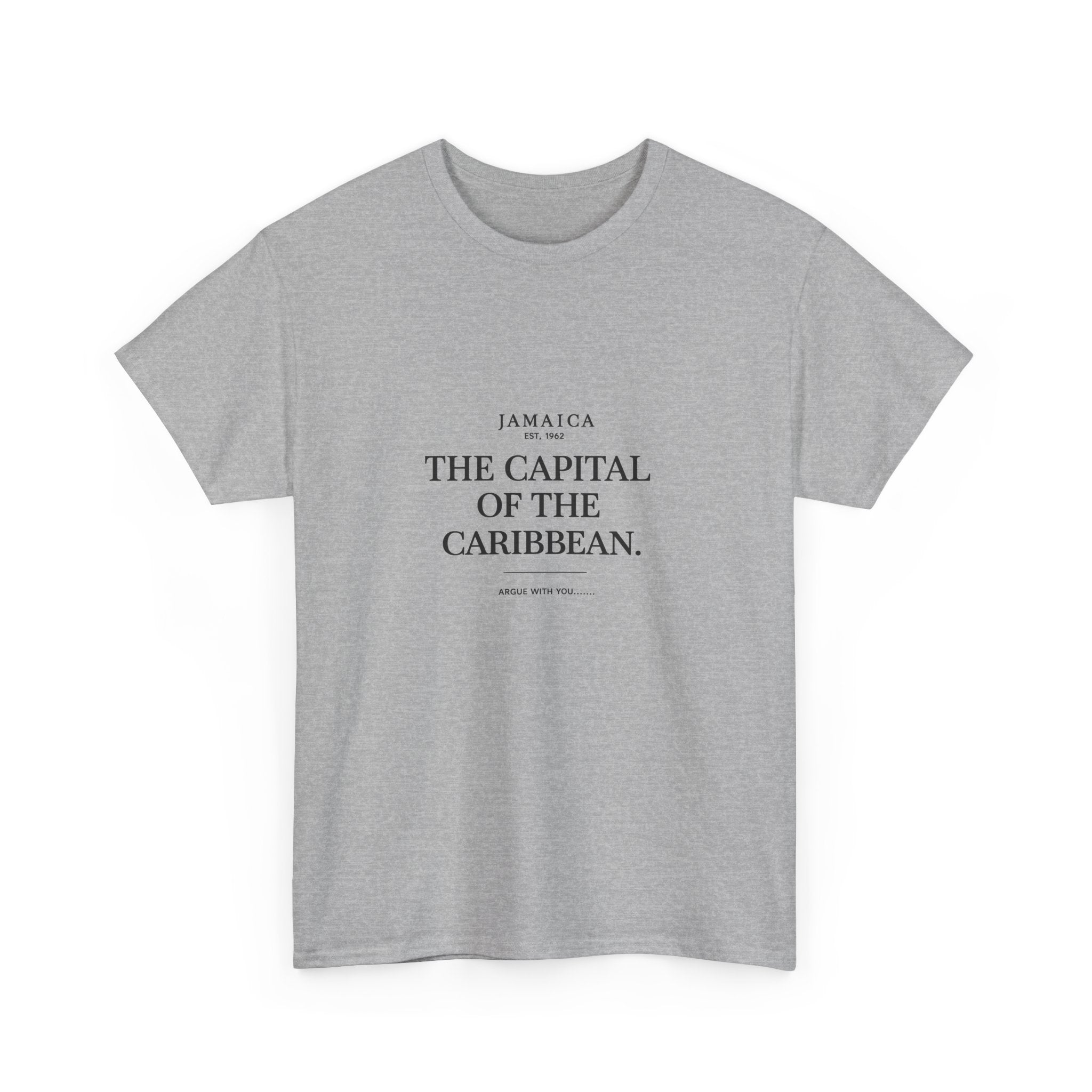 The Capital of the Caribbean - Argue With You | Premium Tee | Jamaica