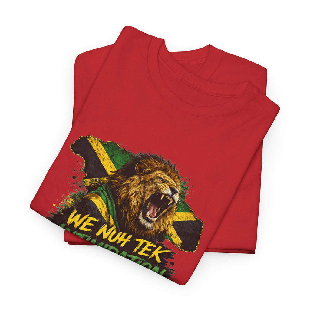We Nuh Tek Intimidation | Premium Tee | Jamaica