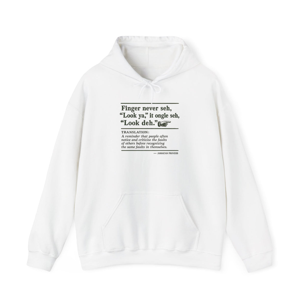 "Finger Never Seh Look Ya" - Jamaican Proverb | Heavyweight Hoodie | Jamaica