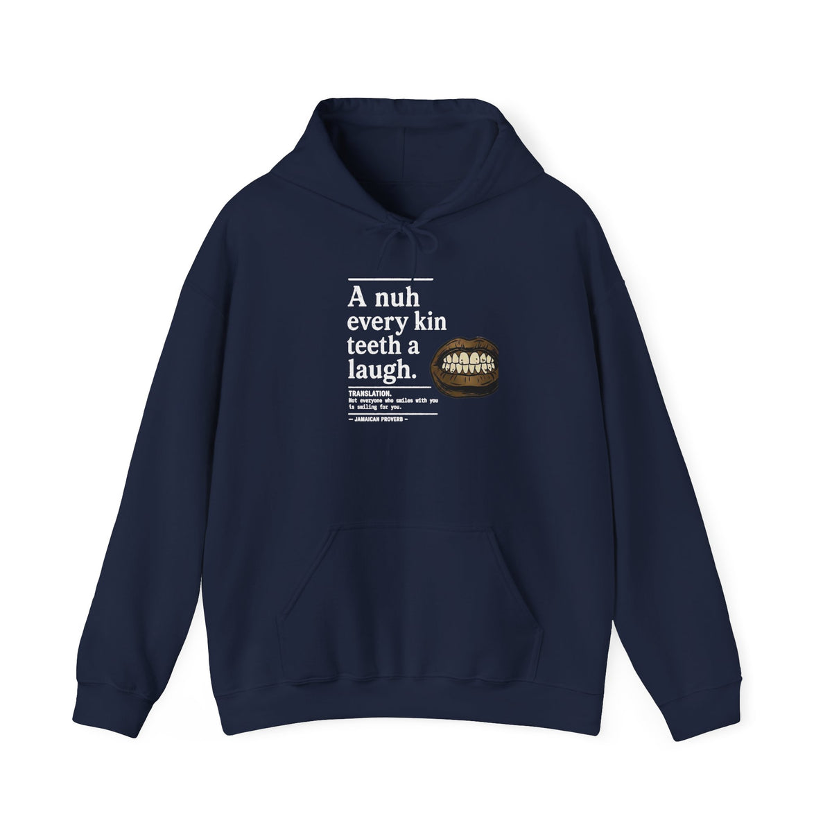 "A nuh every kin teeth a laugh" - Jamaican Proverb | Heavyweight Hoodie | Jamaica