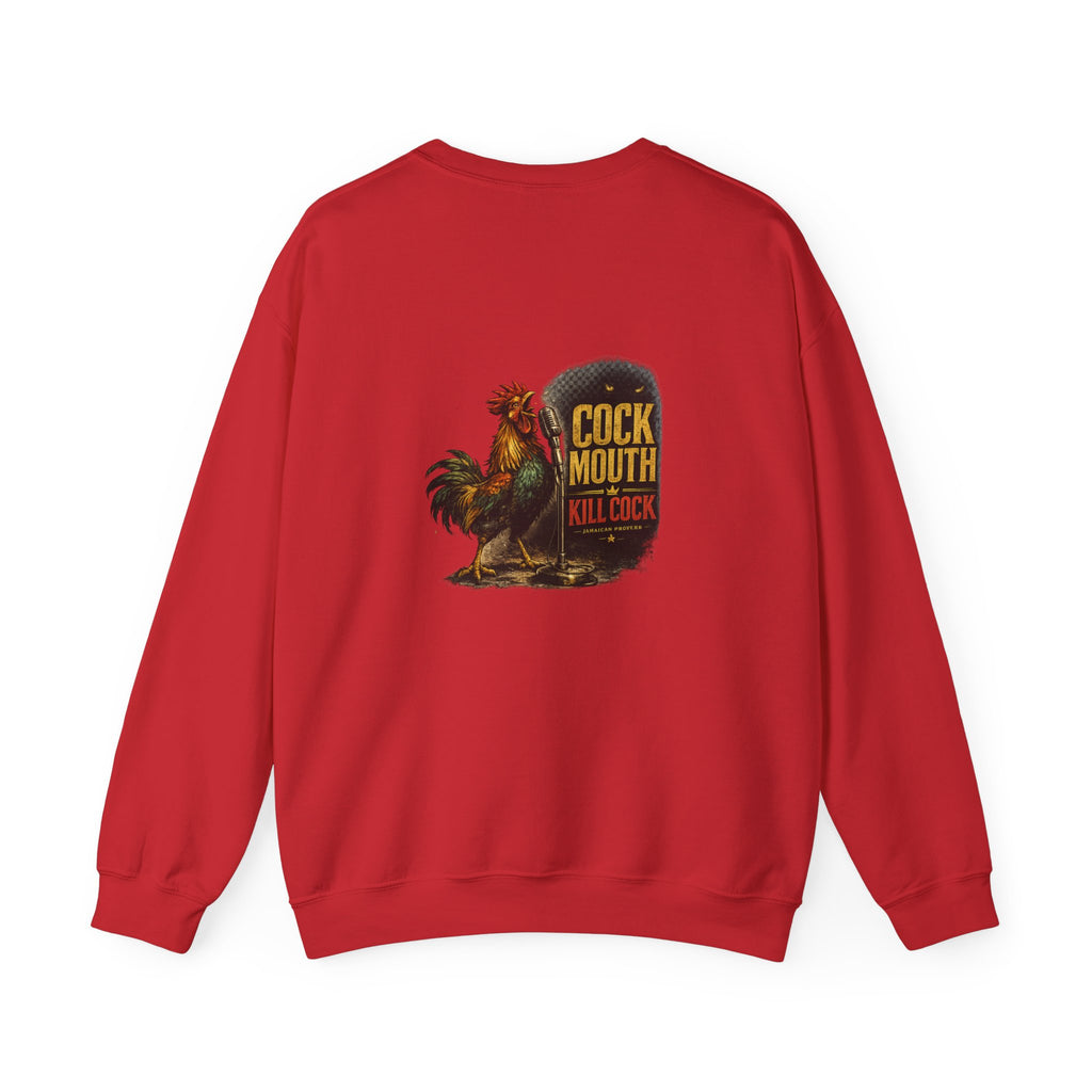 Cock Mouth Kill Cock - Jamaican Proverb | Crewneck Sweatshirt | Jamaica