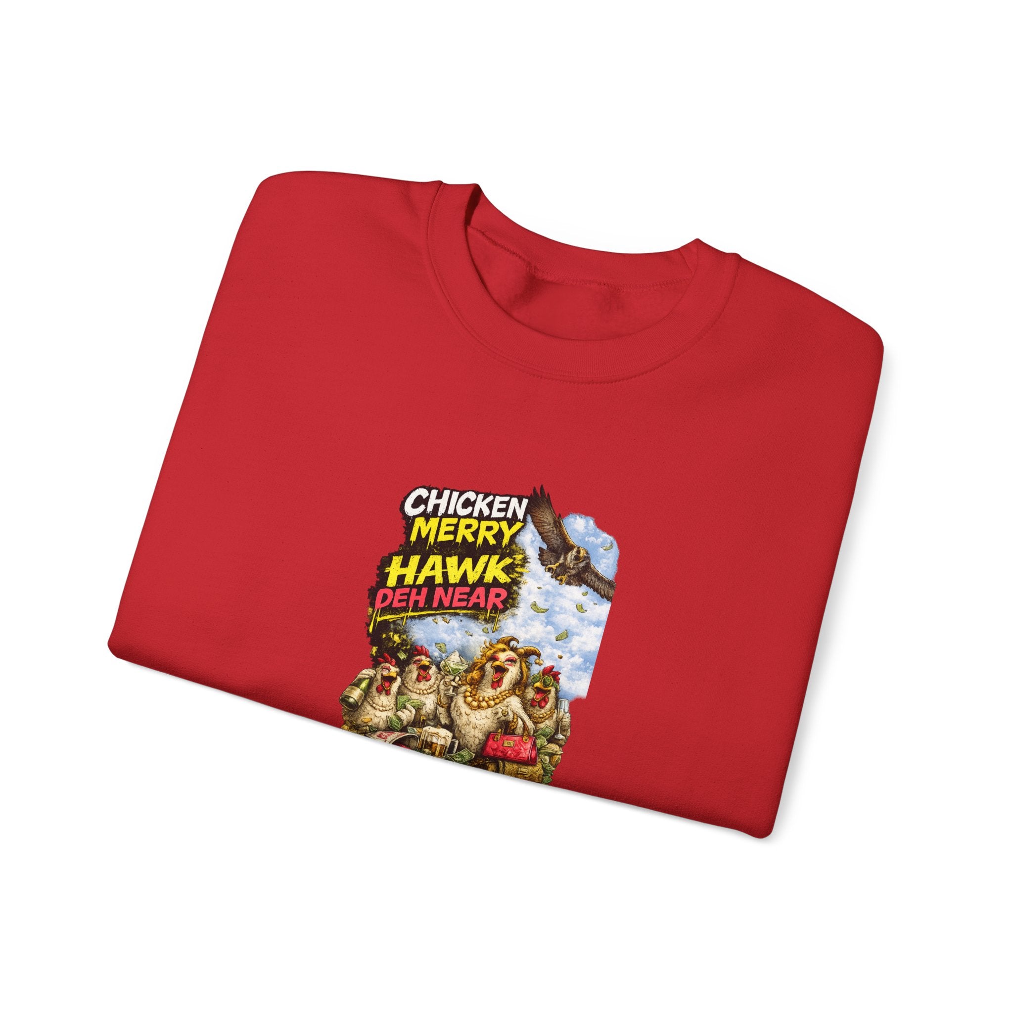 Chicken Merry ... Hawk Deh Near - Jamaican Proverb | Crewneck Sweatshirt | Jamaica