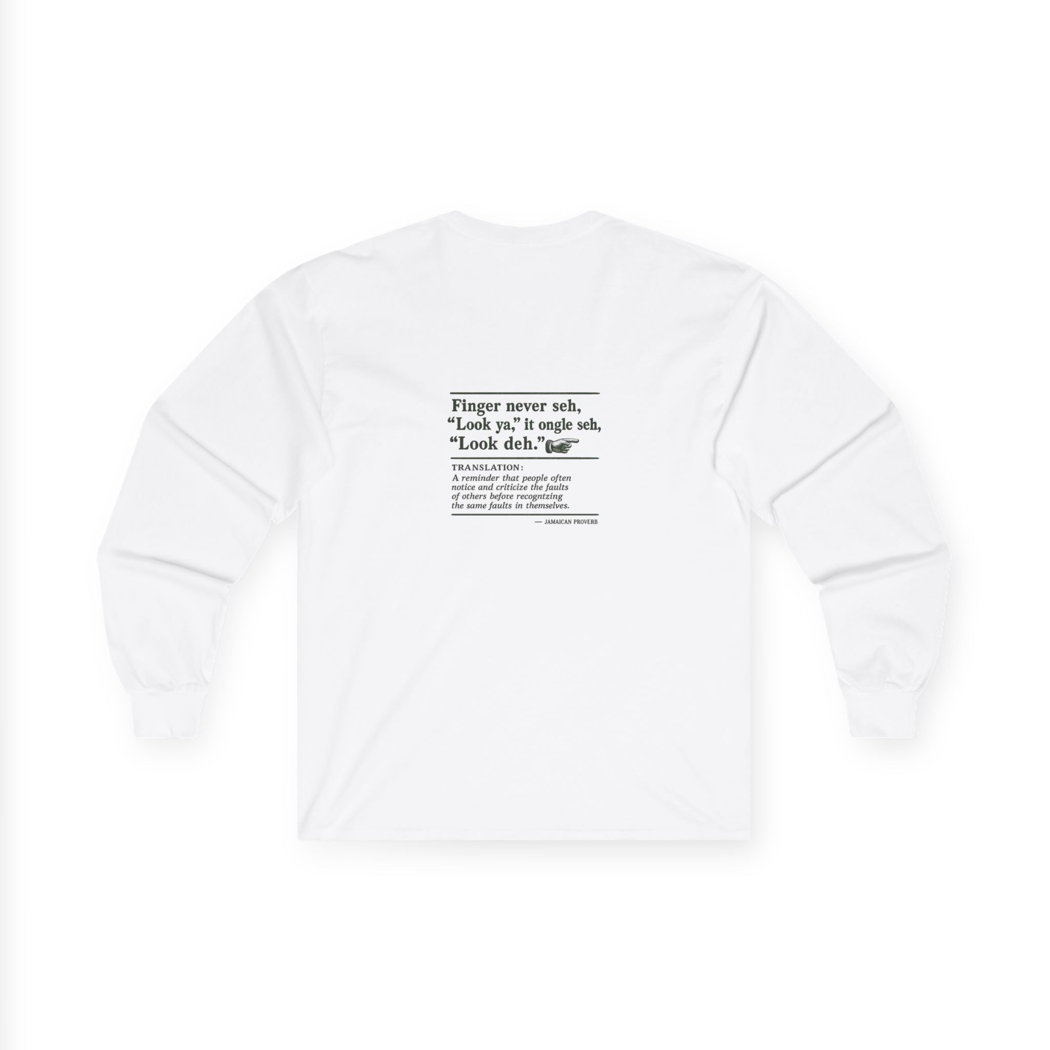 Finger Never Seh "Look Ya" - Jamaican Proverb | Long-Sleeve Tee | Jamaica
