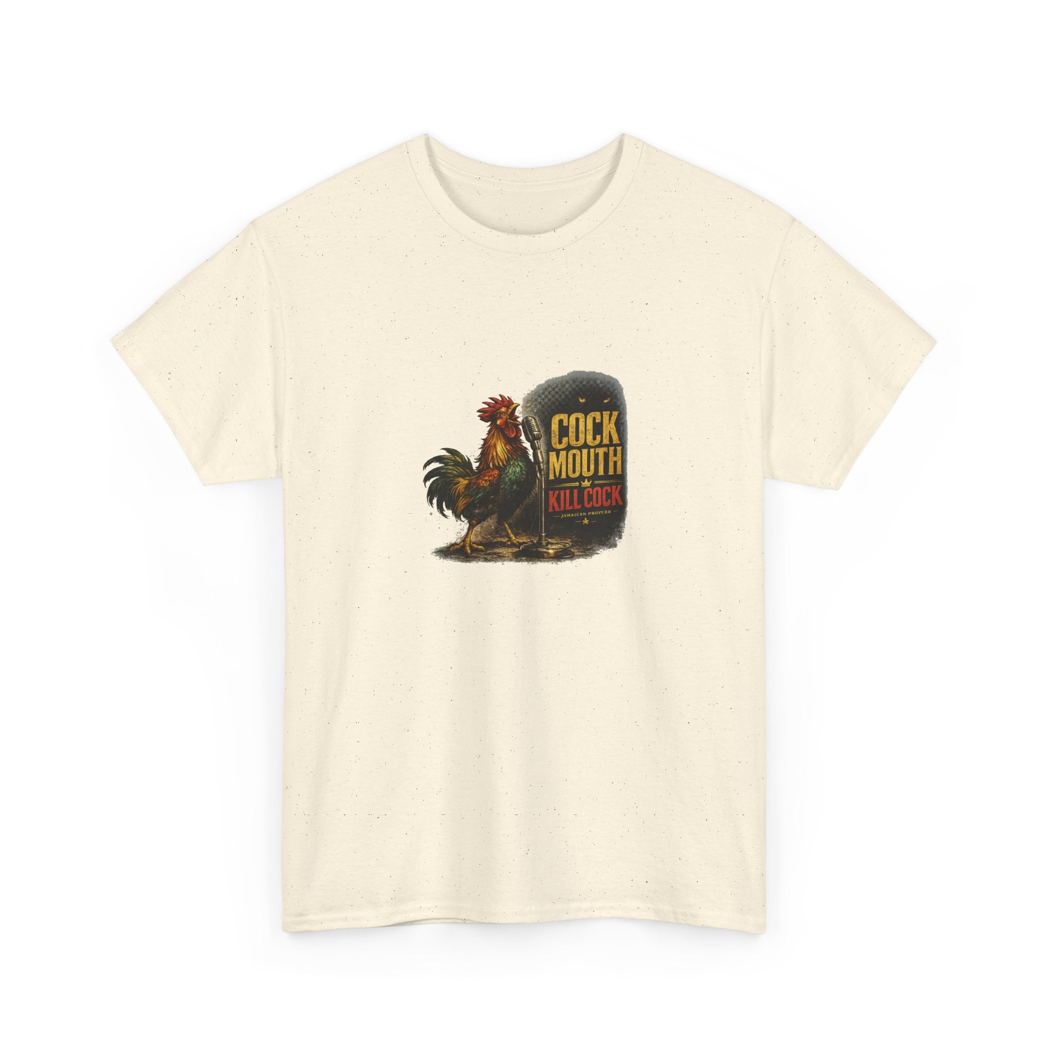 Cock Mouth Kill Cock - Jamaican Proverb | Premium Tee | Jamaica