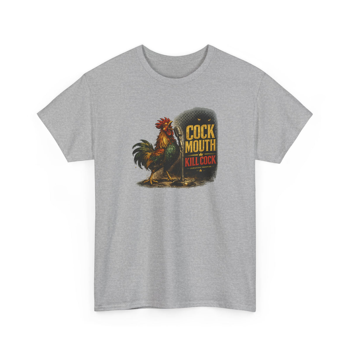 Cock Mouth Kill Cock - Jamaican Proverb | Premium Tee | Jamaica