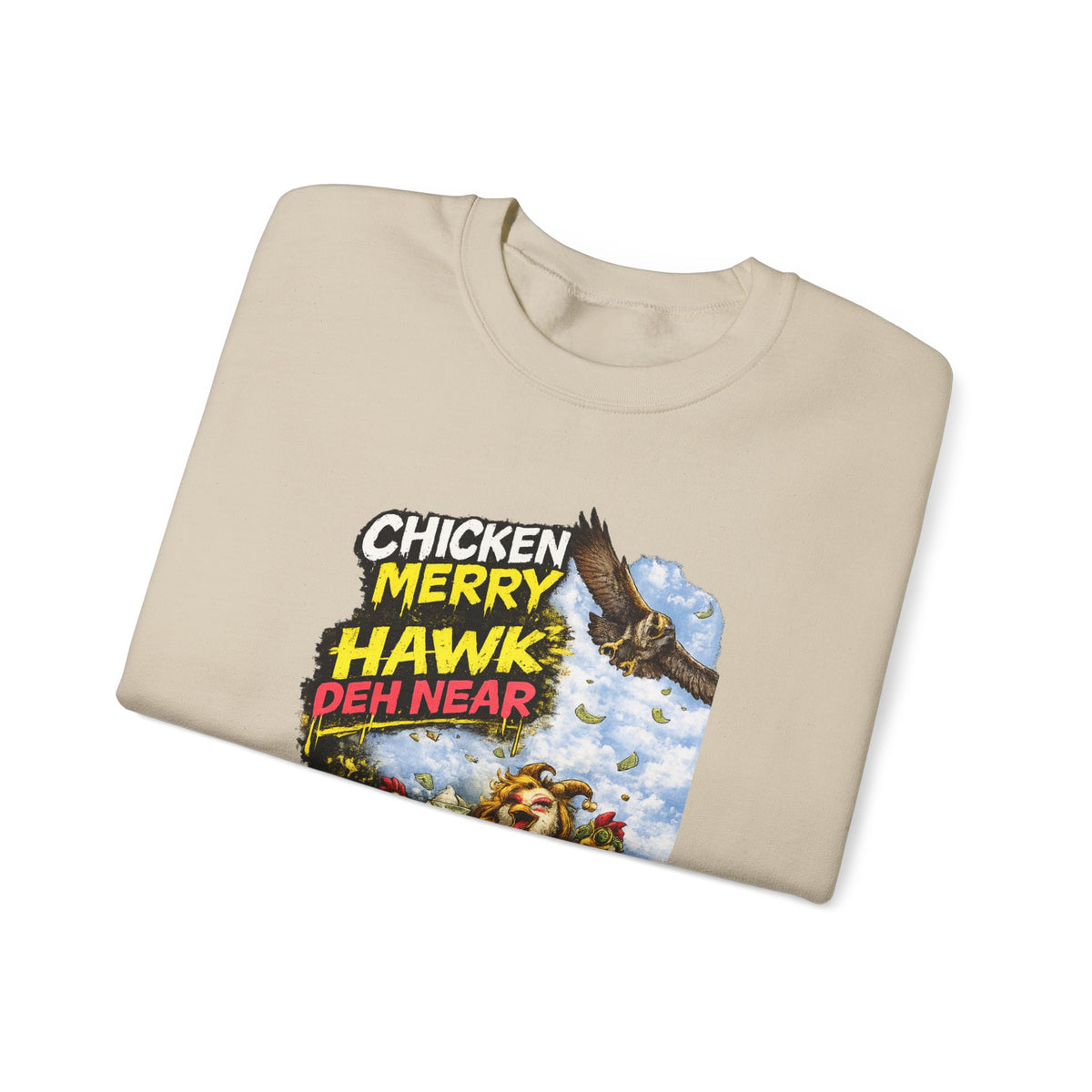 "Chicken Merry ... Hawk Deh Near" - Jamaican Proverb | Crewneck Sweatshirt | Jamaica