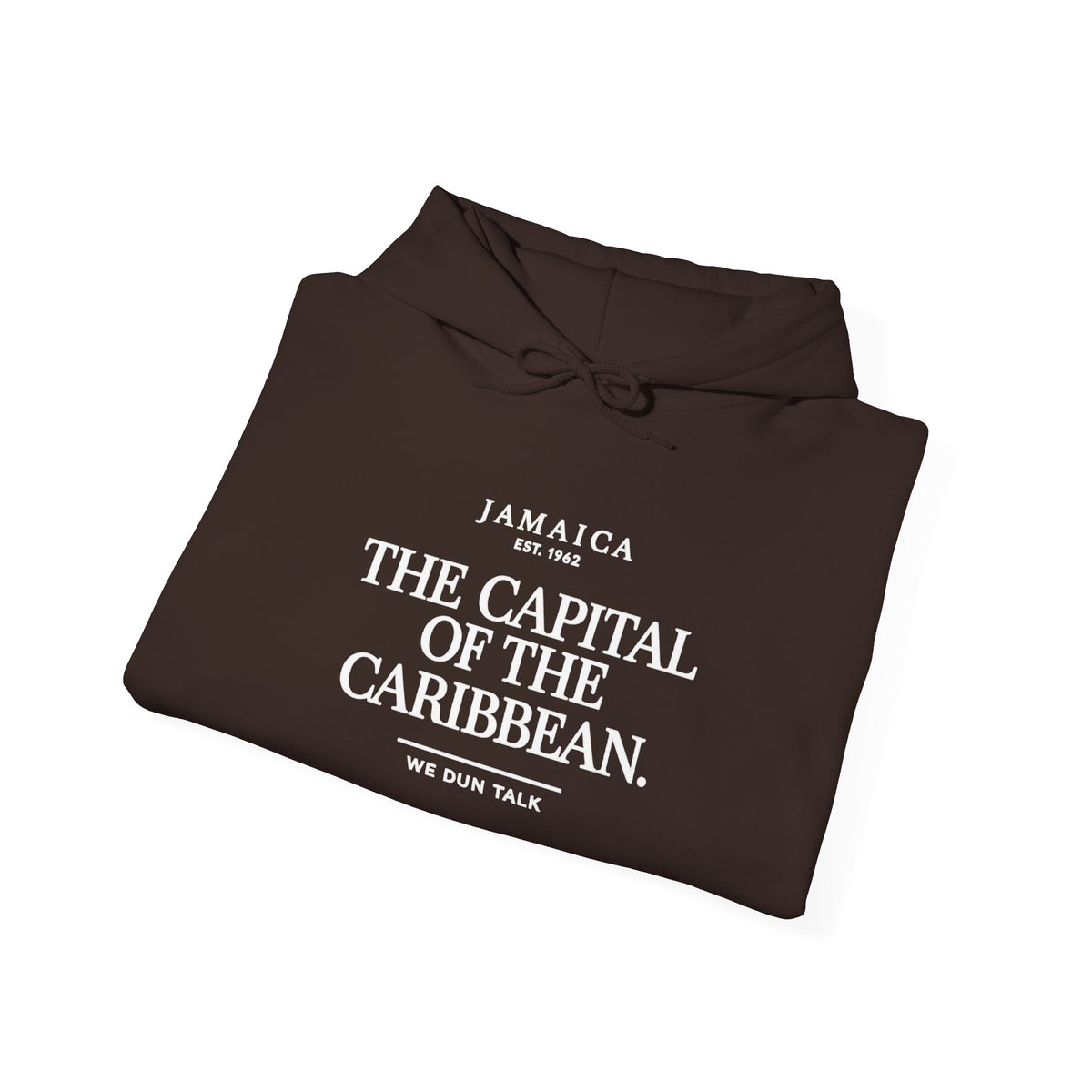 The Capital of the Caribbean —  We Dun Talk | Heavyweight Hoodie | Jamaica