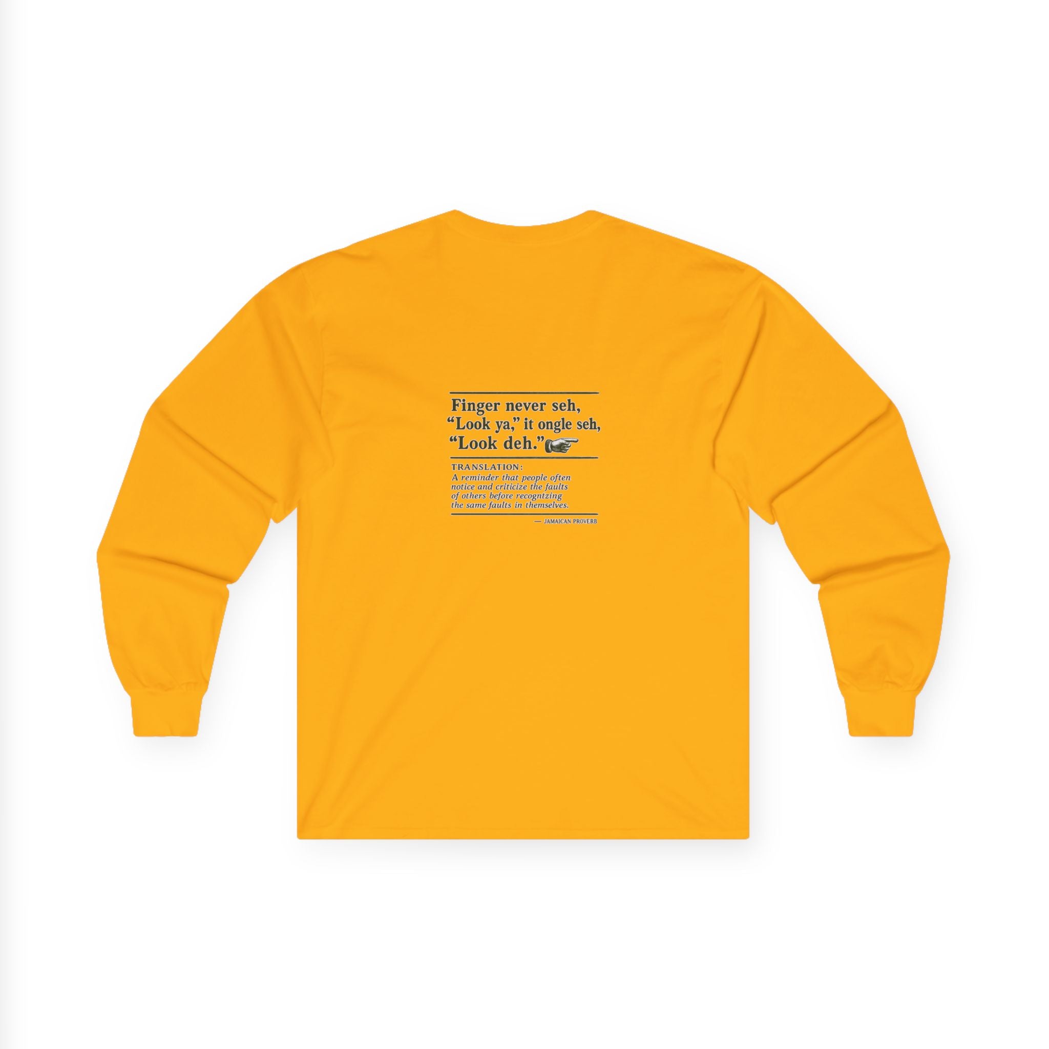 Finger Never Seh "Look Ya" - Jamaican Proverb | Long-Sleeve Tee | Jamaica