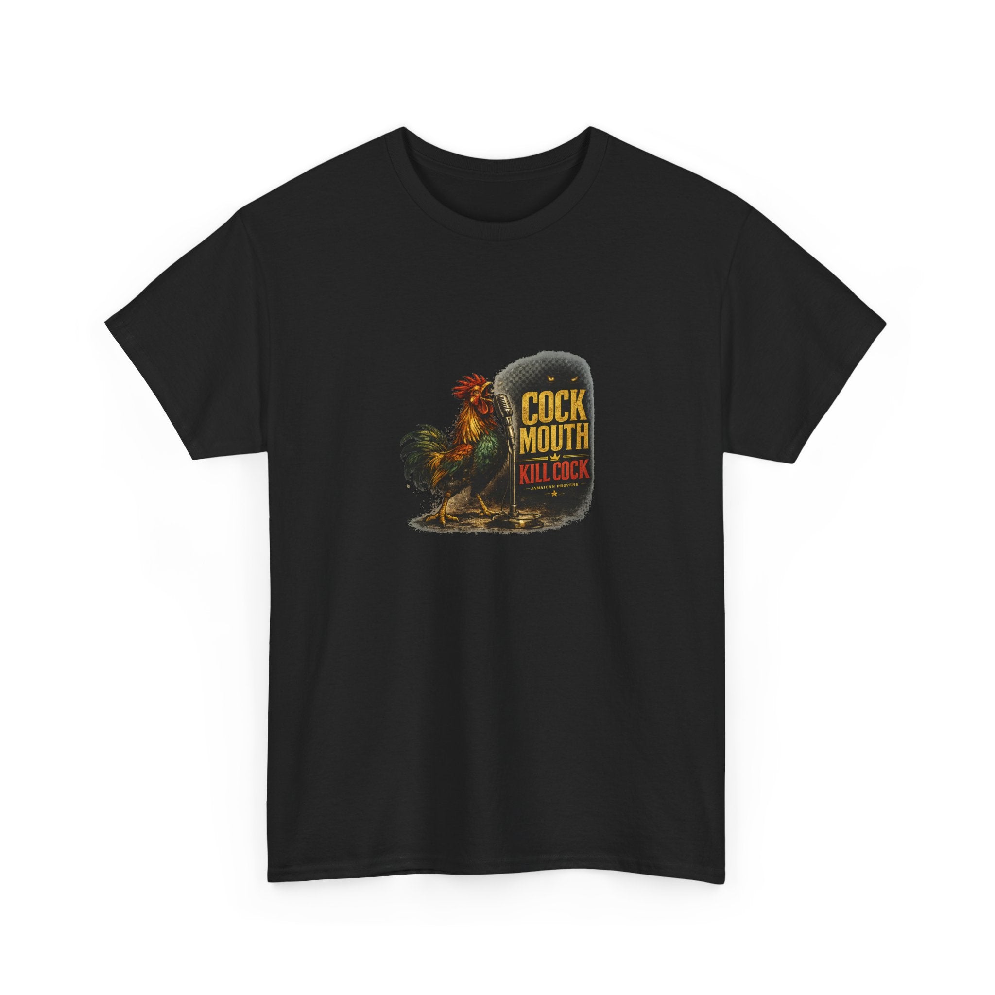 Cock Mouth Kill Cock - Jamaican Proverb | Premium Tee | Jamaica