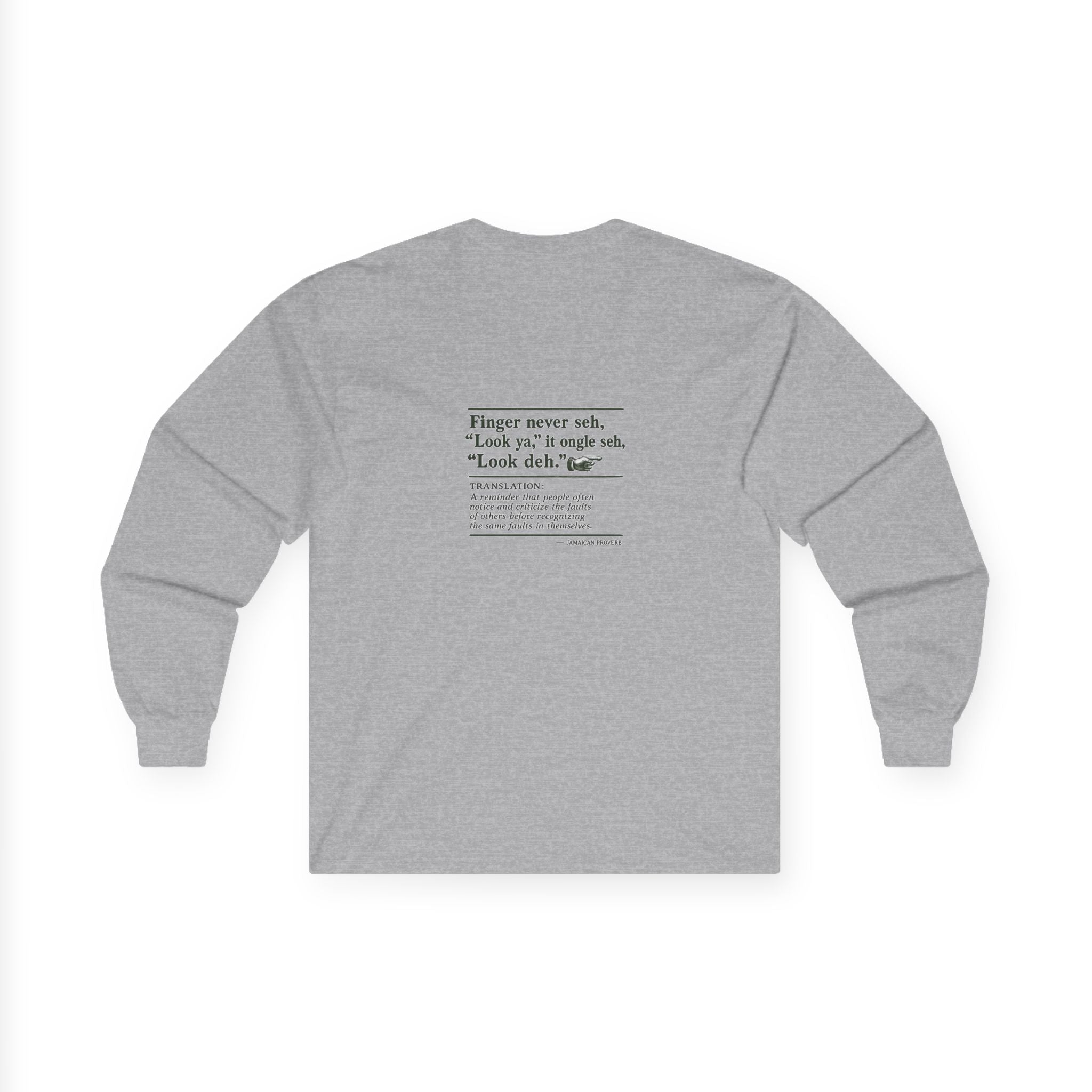 Finger Never Seh "Look Ya" - Jamaican Proverb | Long-Sleeve Tee | Jamaica