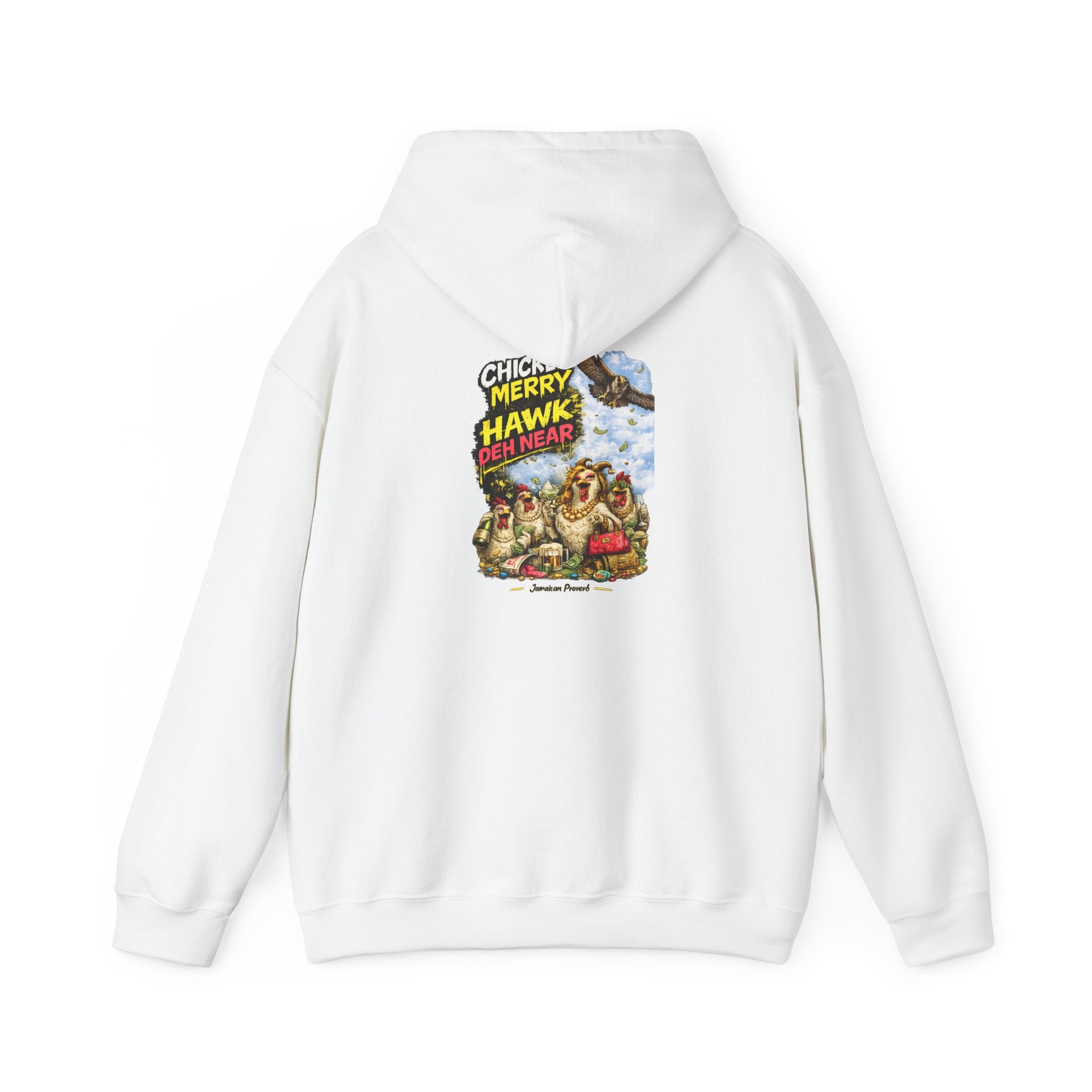 Chicken Merry ... Hawk Deh Near - Jamaican Proverb | Heavyweight Hoodie | Jamaica
