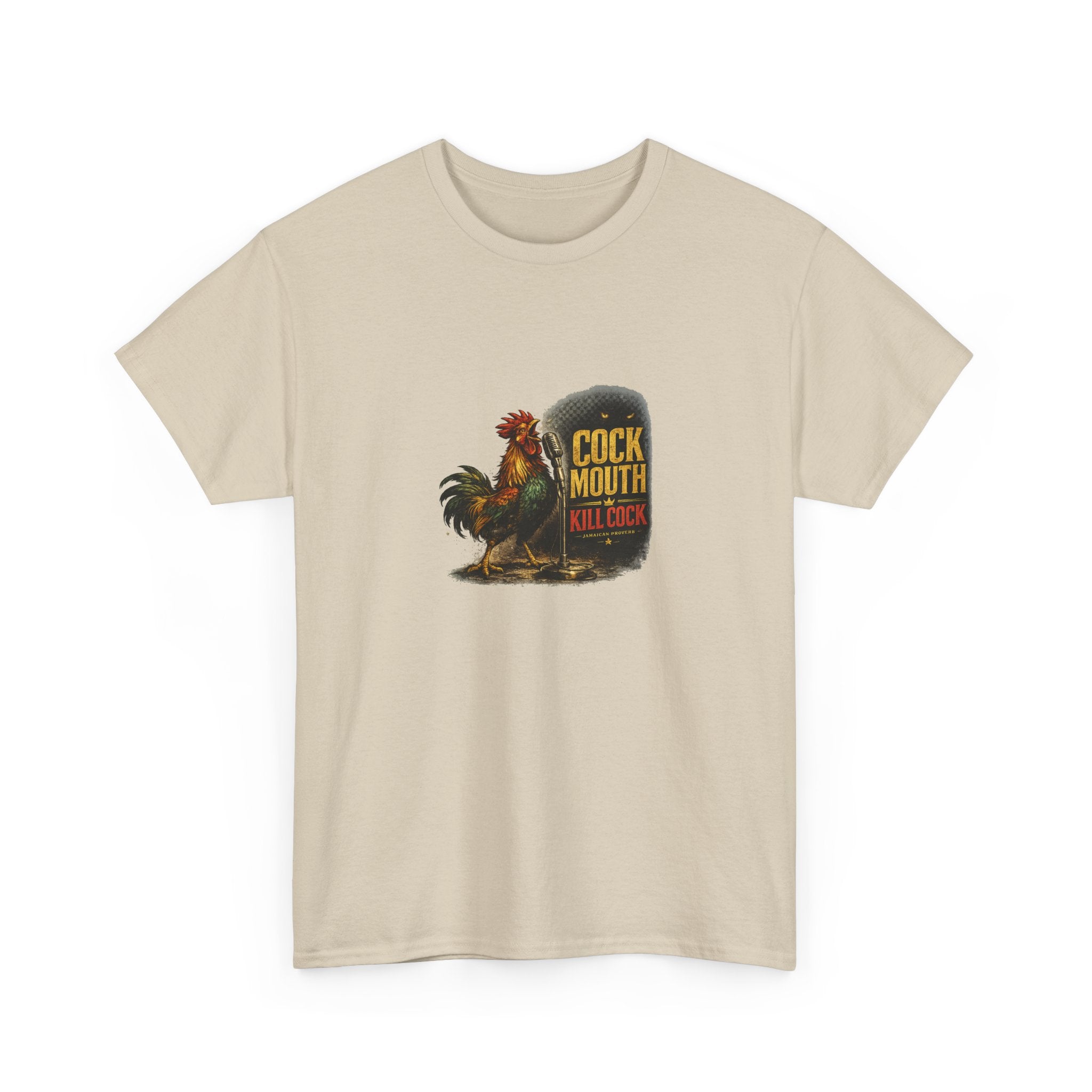 Cock Mouth Kill Cock - Jamaican Proverb | Premium Tee | Jamaica