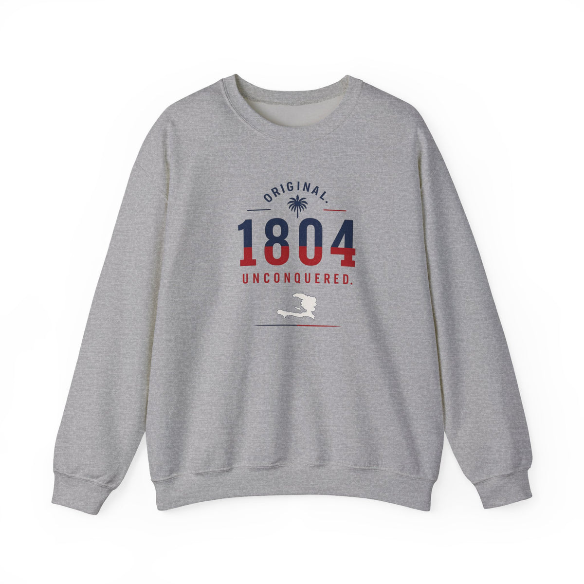 1804 Unconquered - Independence | Crewneck Sweatshirt | Haiti