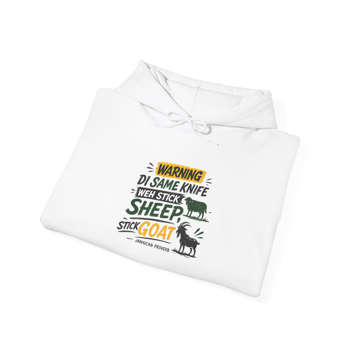 "Same Knife Weh Stick Sheep ... " - Jamaican Proverb | Heavyweight Hoodie | Jamaica