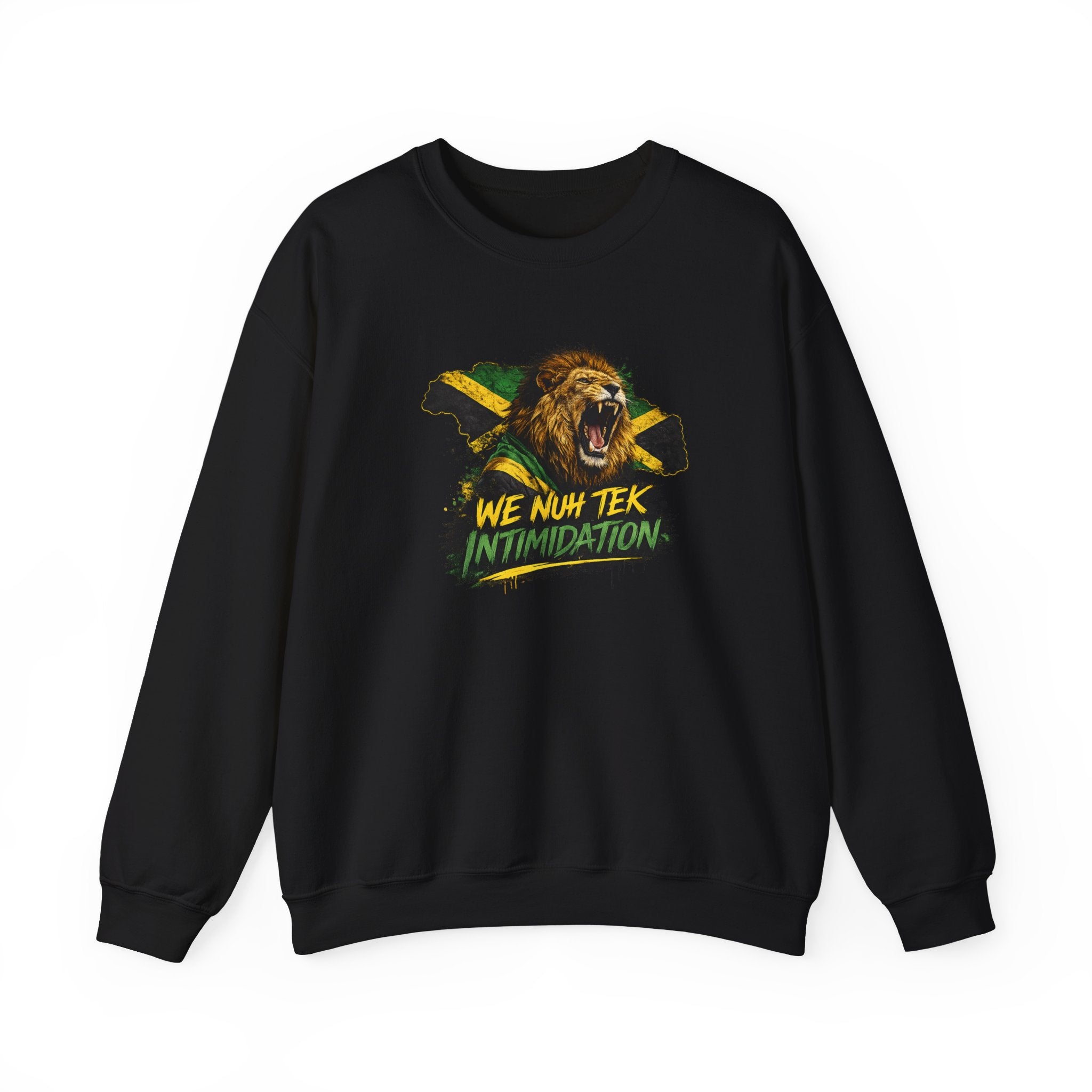We Nuh Tek Intimidation | Crewneck Sweatshirt | Jamaica