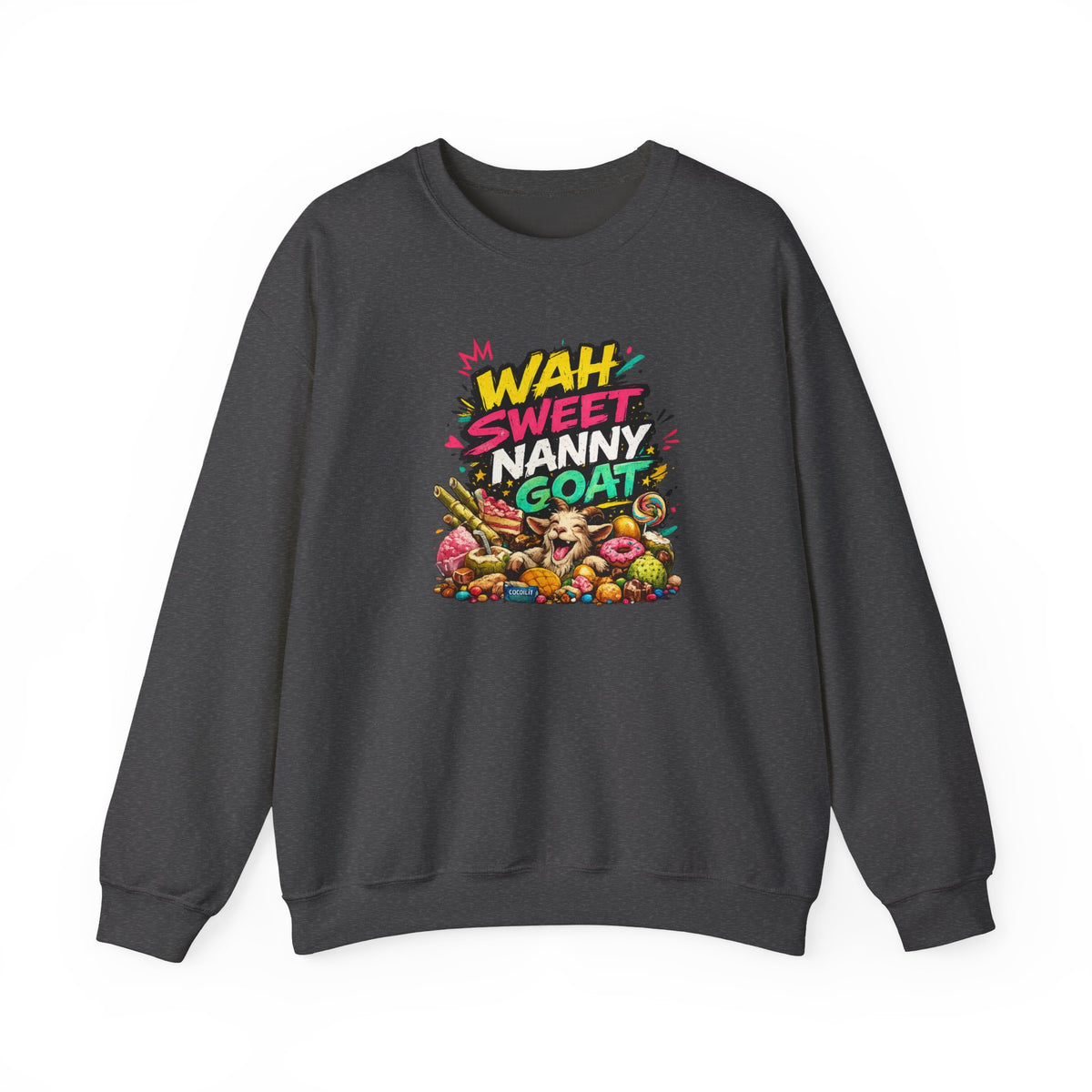Wah Sweet Nanny Goat - Jamaican Proverb | Crewneck Sweatshirt | Jamaica