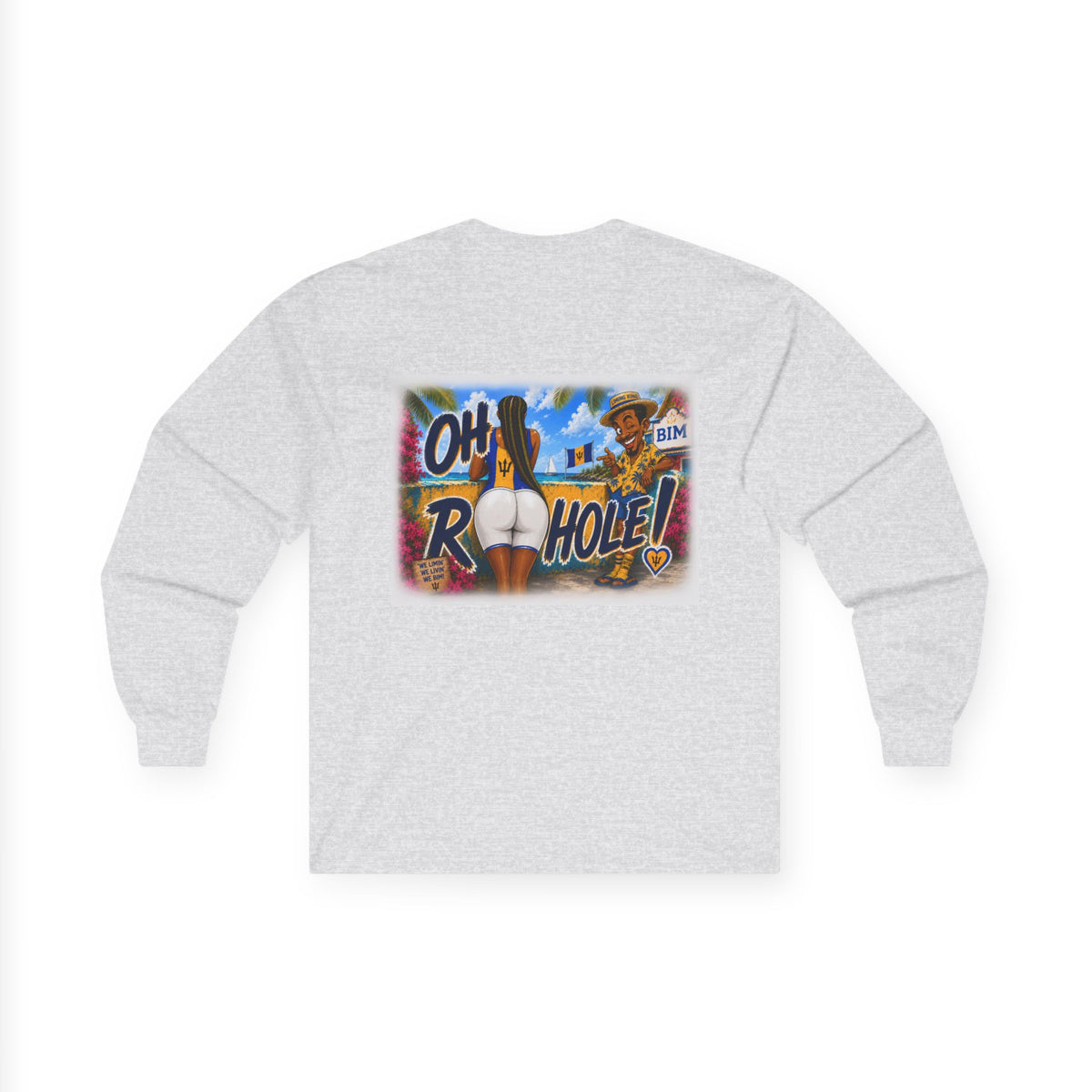 "Oh R...Hole!" | Long-Sleeve Tee | Barbados