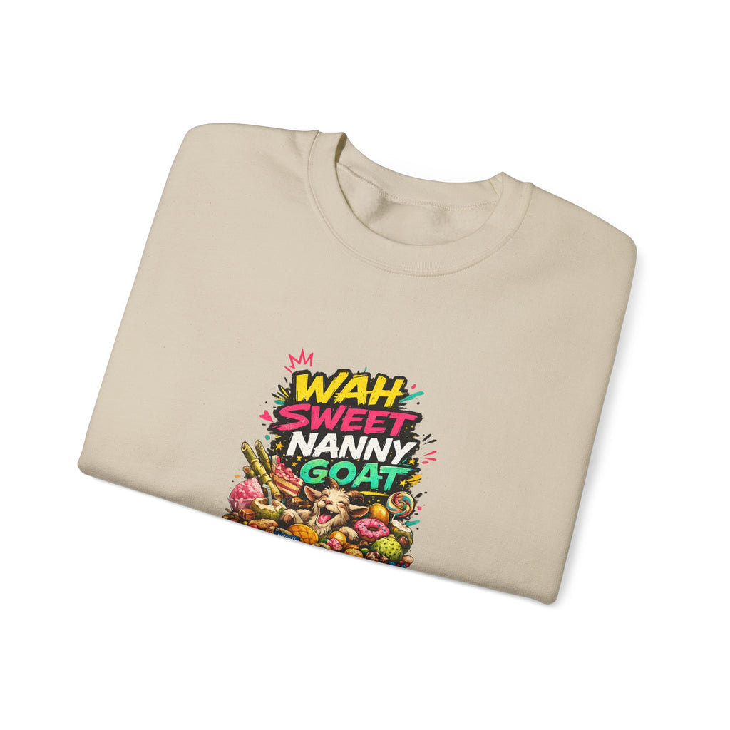 Wah Sweet Nanny Goat - Jamaican Proverb | Crewneck Sweatshirt | Jamaica