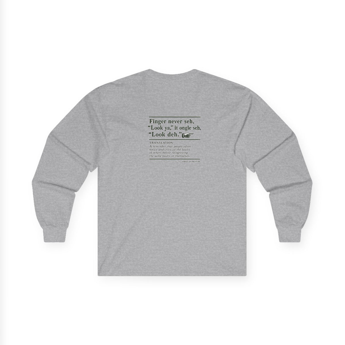 Finger Never Seh "Look Ya" - Jamaican Proverb | Long-Sleeve Tee | Jamaica