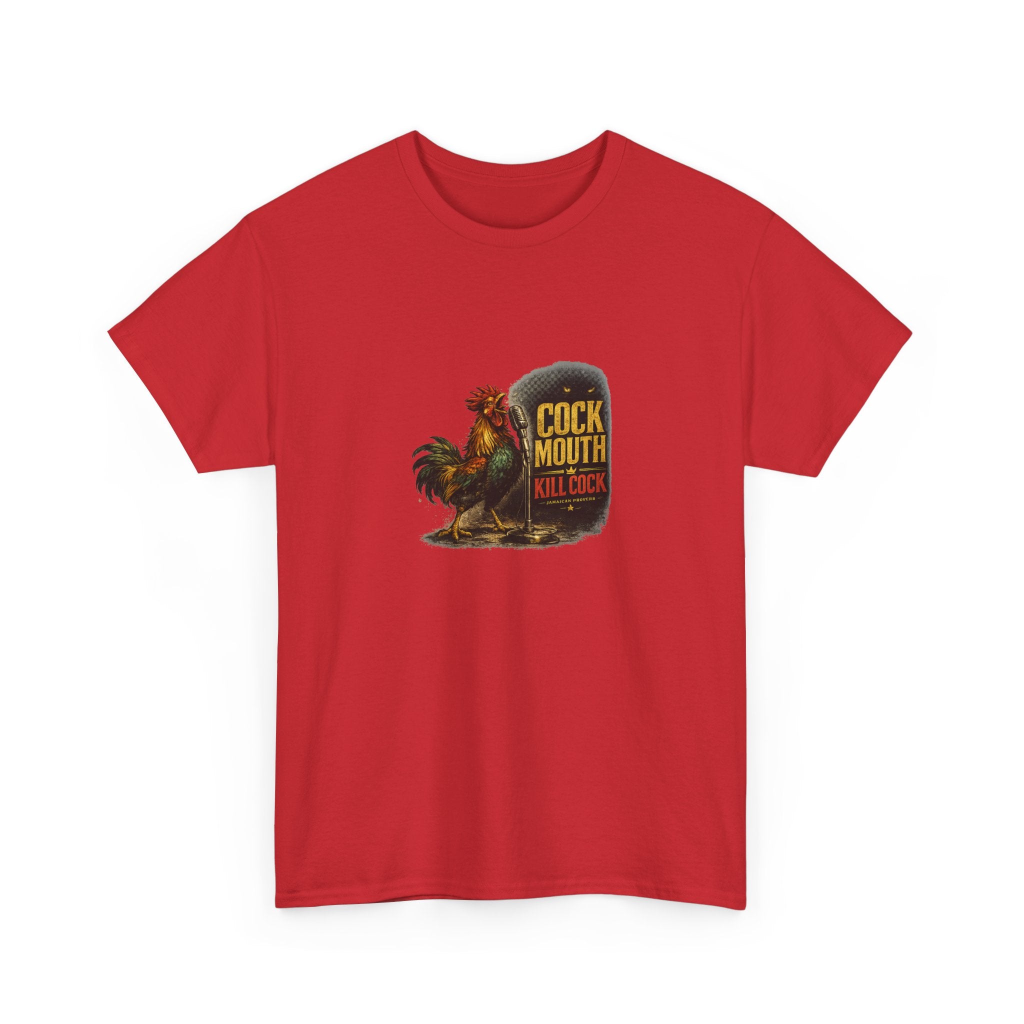 Cock Mouth Kill Cock - Jamaican Proverb | Premium Tee | Jamaica