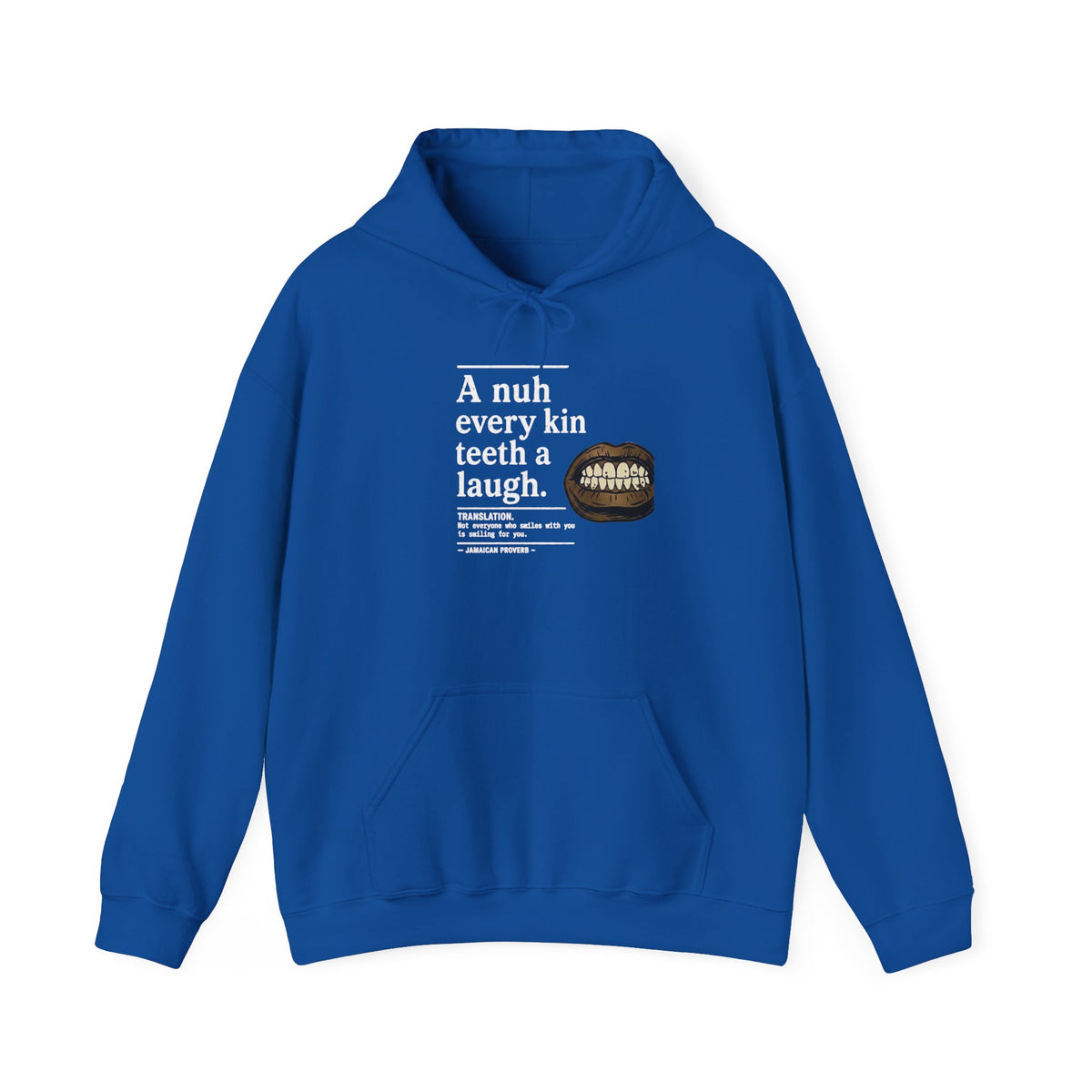 "A nuh every kin teeth a laugh" - Jamaican Proverb | Heavyweight Hoodie | Jamaica