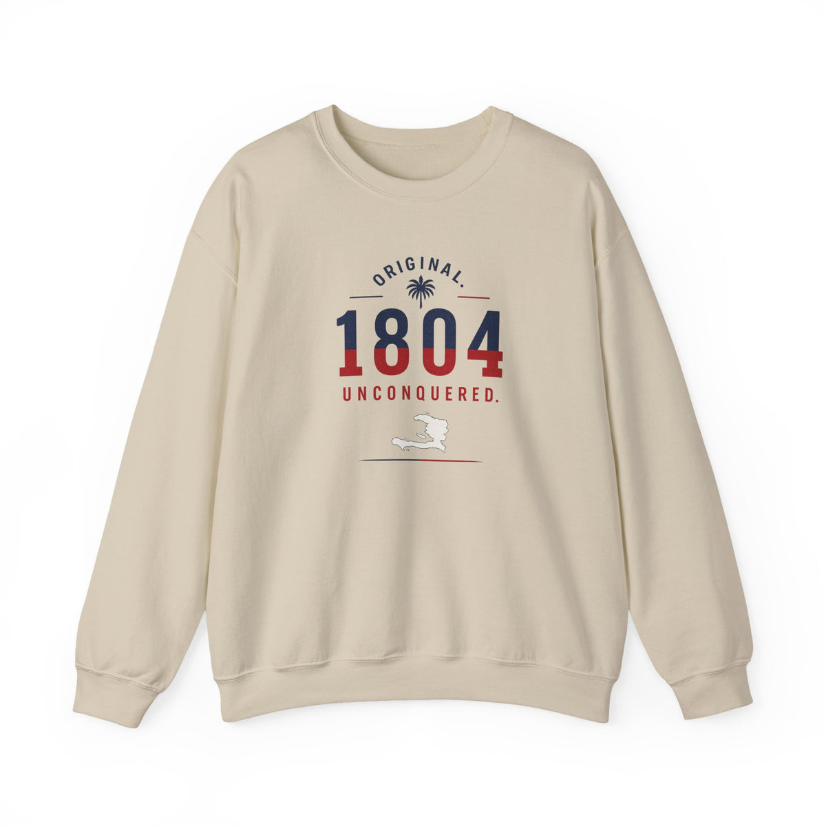 1804 Unconquered - Independence | Crewneck Sweatshirt | Haiti