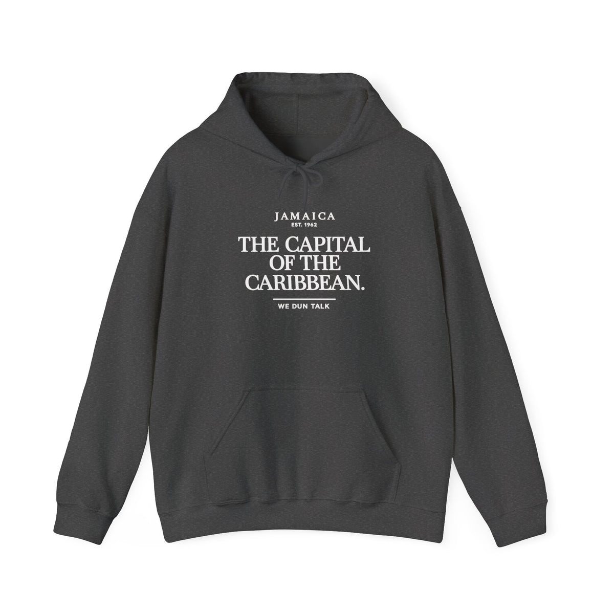 The Capital of the Caribbean —  We Dun Talk | Heavyweight Hoodie | Jamaica