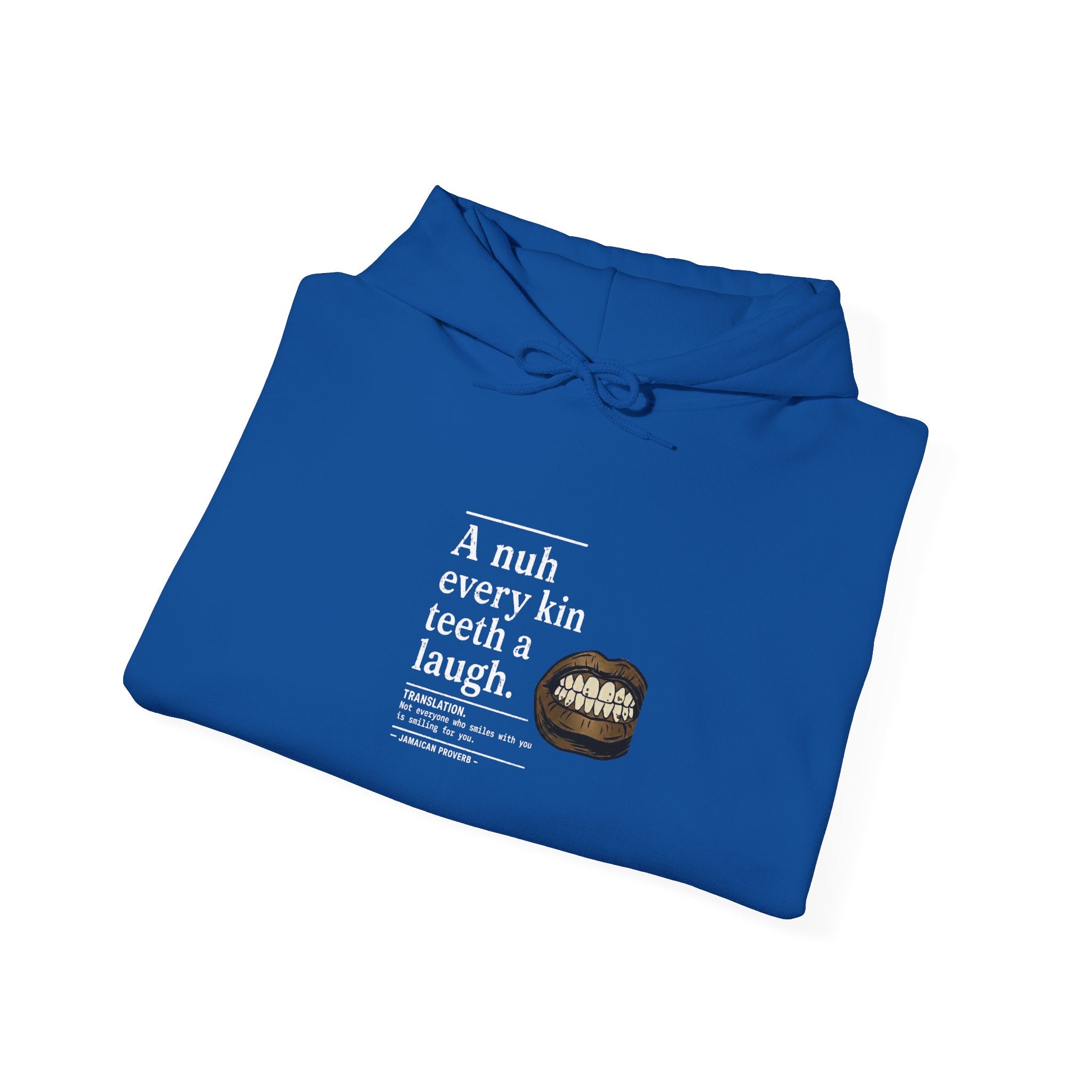 A nuh every kin teeth a laugh - Jamaican Proverb | Heavyweight Hoodie | Jamaica
