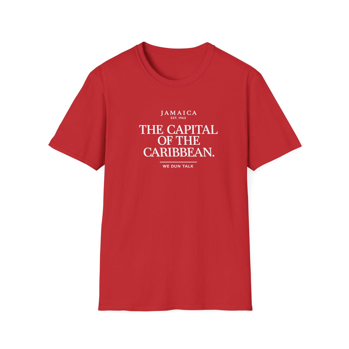 The Capital Of The Caribbean - We Dun Talk | Tee | Jamaica