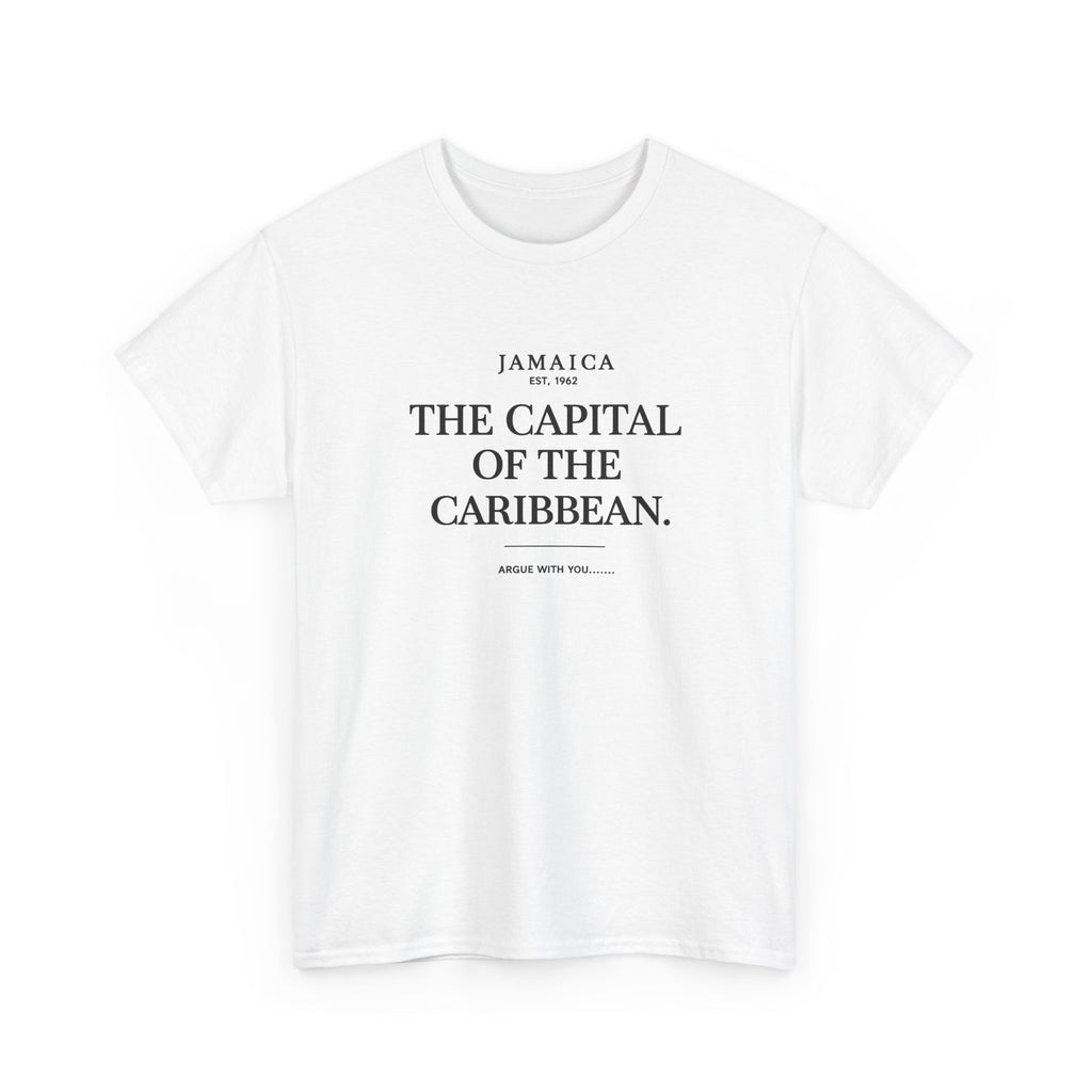 The Capital of the Caribbean - Argue With You | Premium Tee | Jamaica