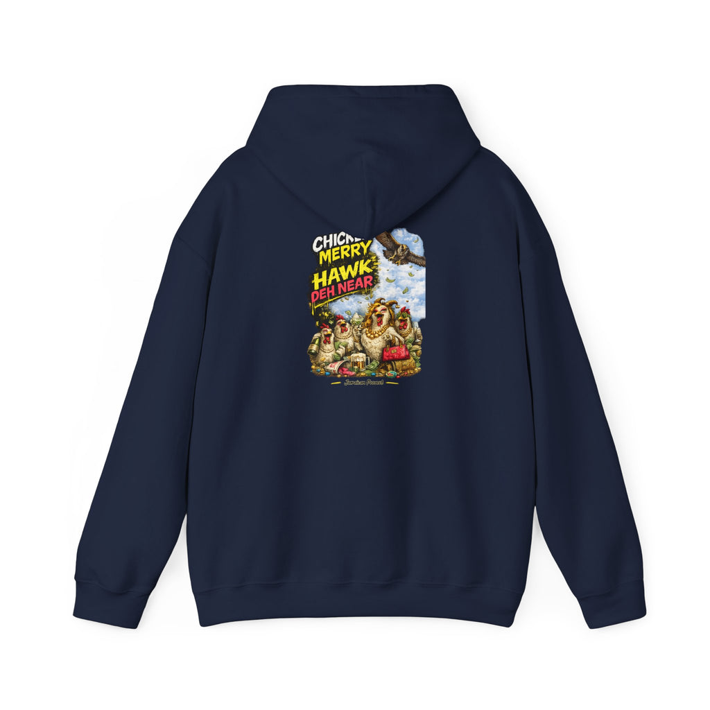 Chicken Merry ... Hawk Deh Near - Jamaican Proverb | Heavyweight Hoodie | Jamaica