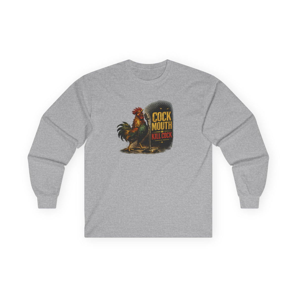 Cock Mouth Kill Cock - Jamaican Proverb | Long-Sleeve Tee | Jamaica