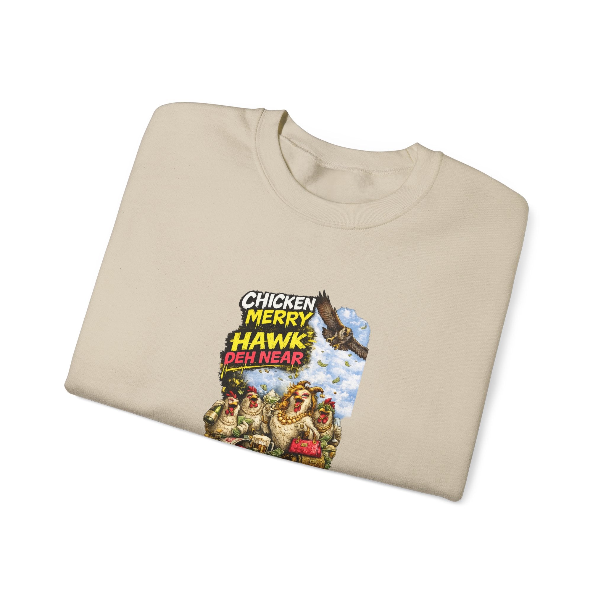 Chicken Merry ... Hawk Deh Near - Jamaican Proverb | Crewneck Sweatshirt | Jamaica