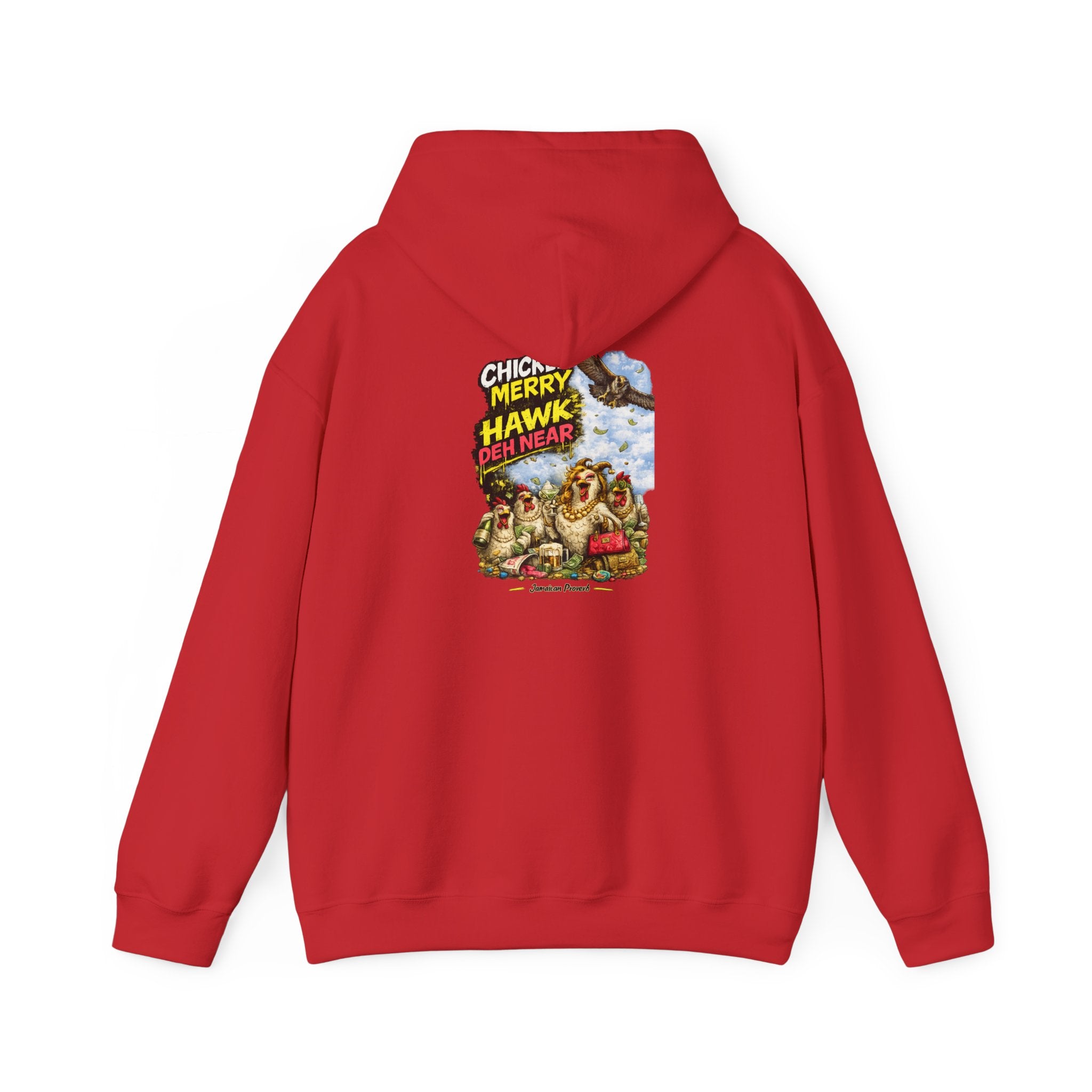 Chicken Merry ... Hawk Deh Near - Jamaican Proverb | Heavyweight Hoodie | Jamaica
