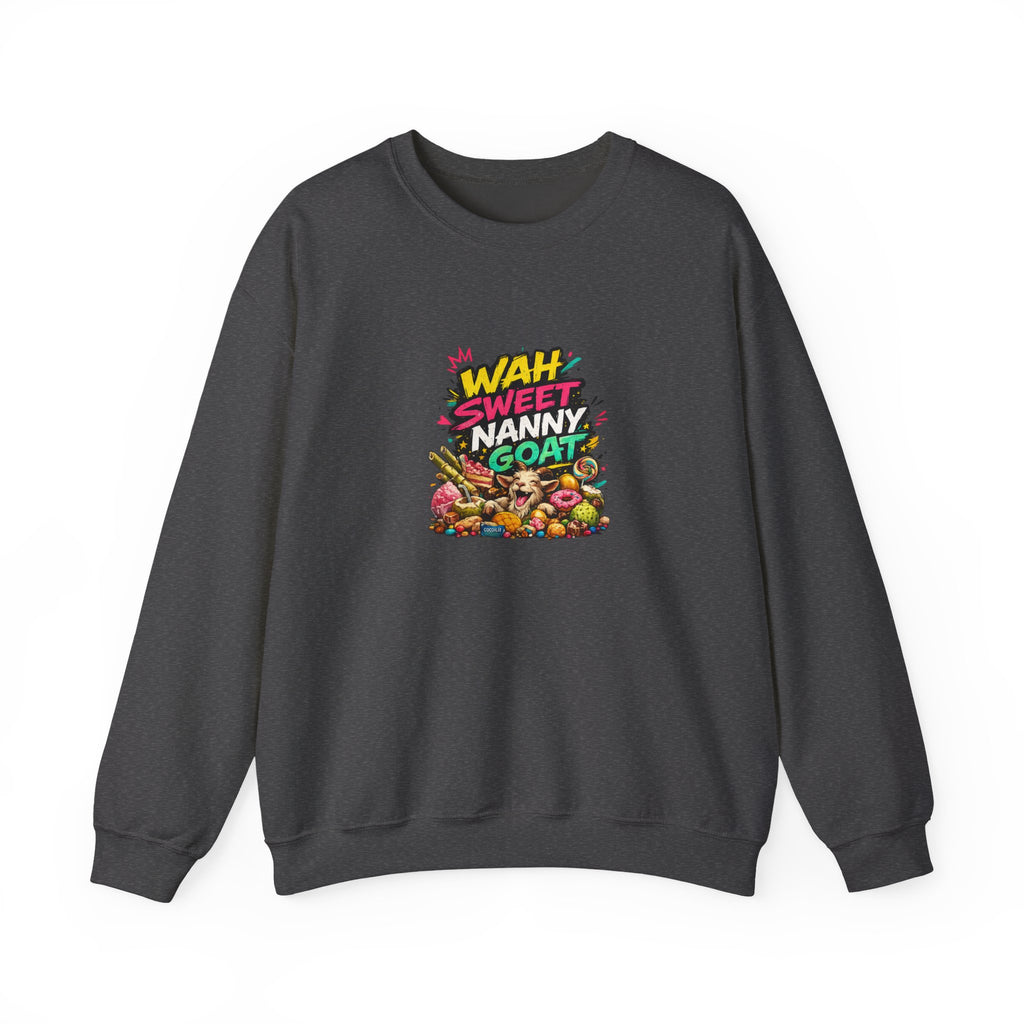 Wah Sweet Nanny Goat - Jamaican Proverb | Crewneck Sweatshirt | Jamaica