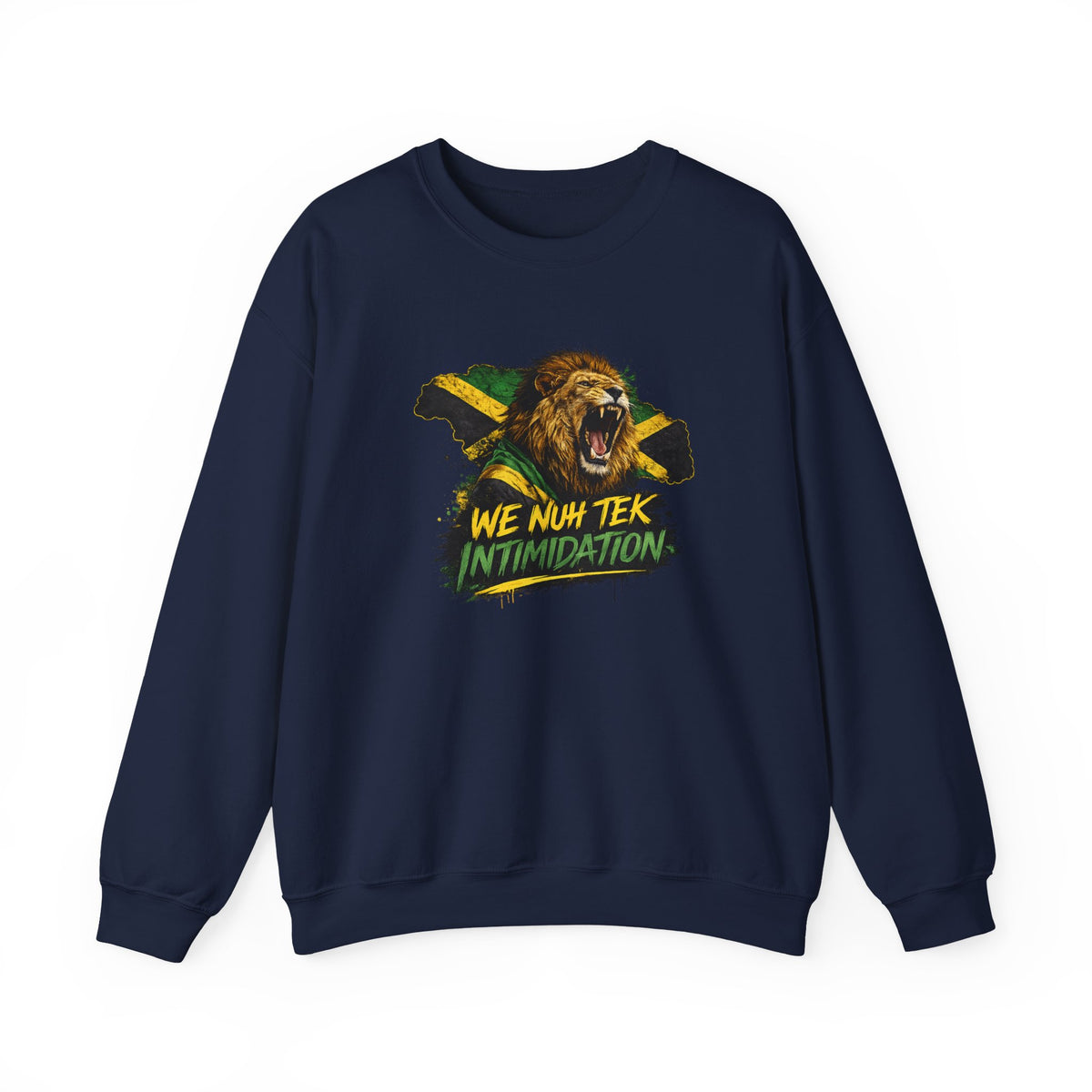 We Nuh Tek Intimidation | Crewneck Sweatshirt | Jamaica