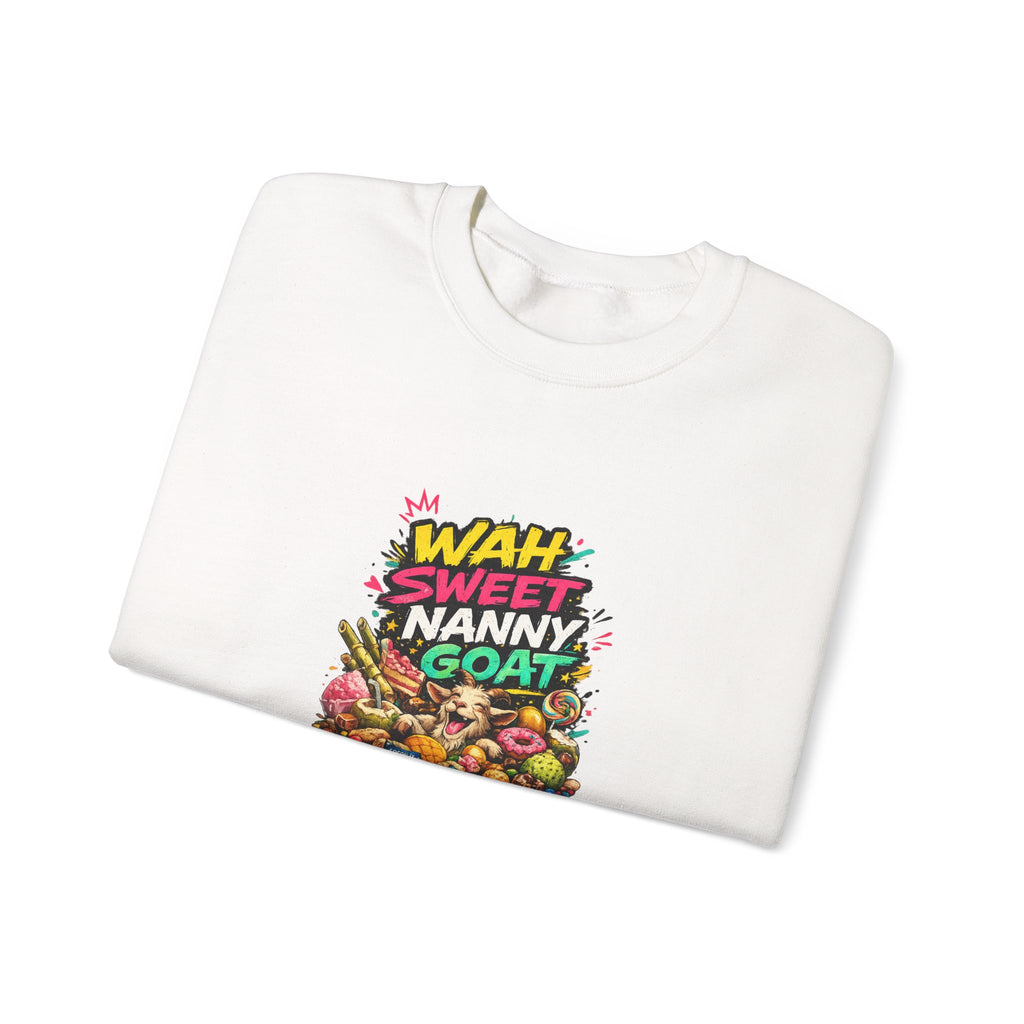 Wah Sweet Nanny Goat - Jamaican Proverb | Crewneck Sweatshirt | Jamaica