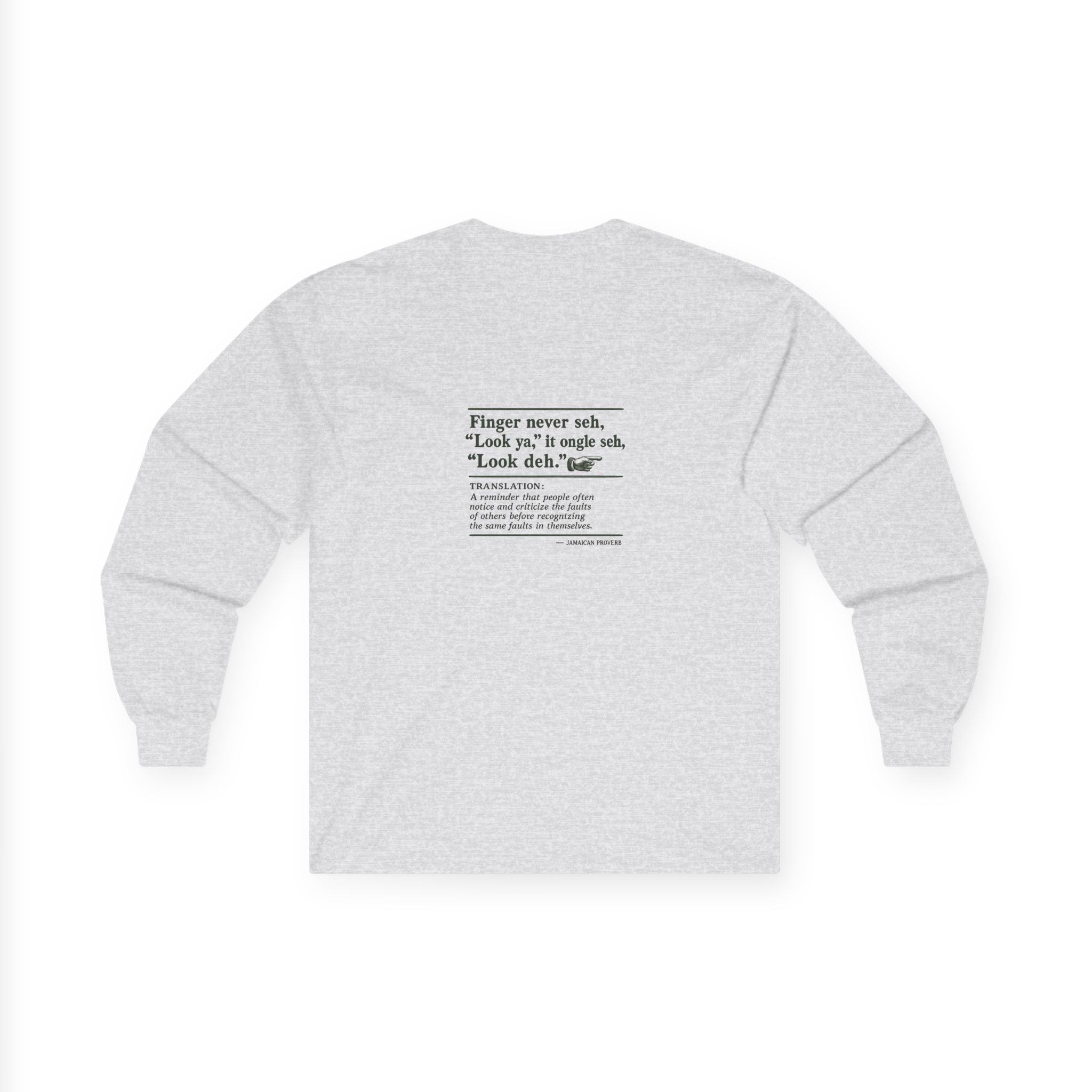 Finger Never Seh "Look Ya" - Jamaican Proverb | Long-Sleeve Tee | Jamaica