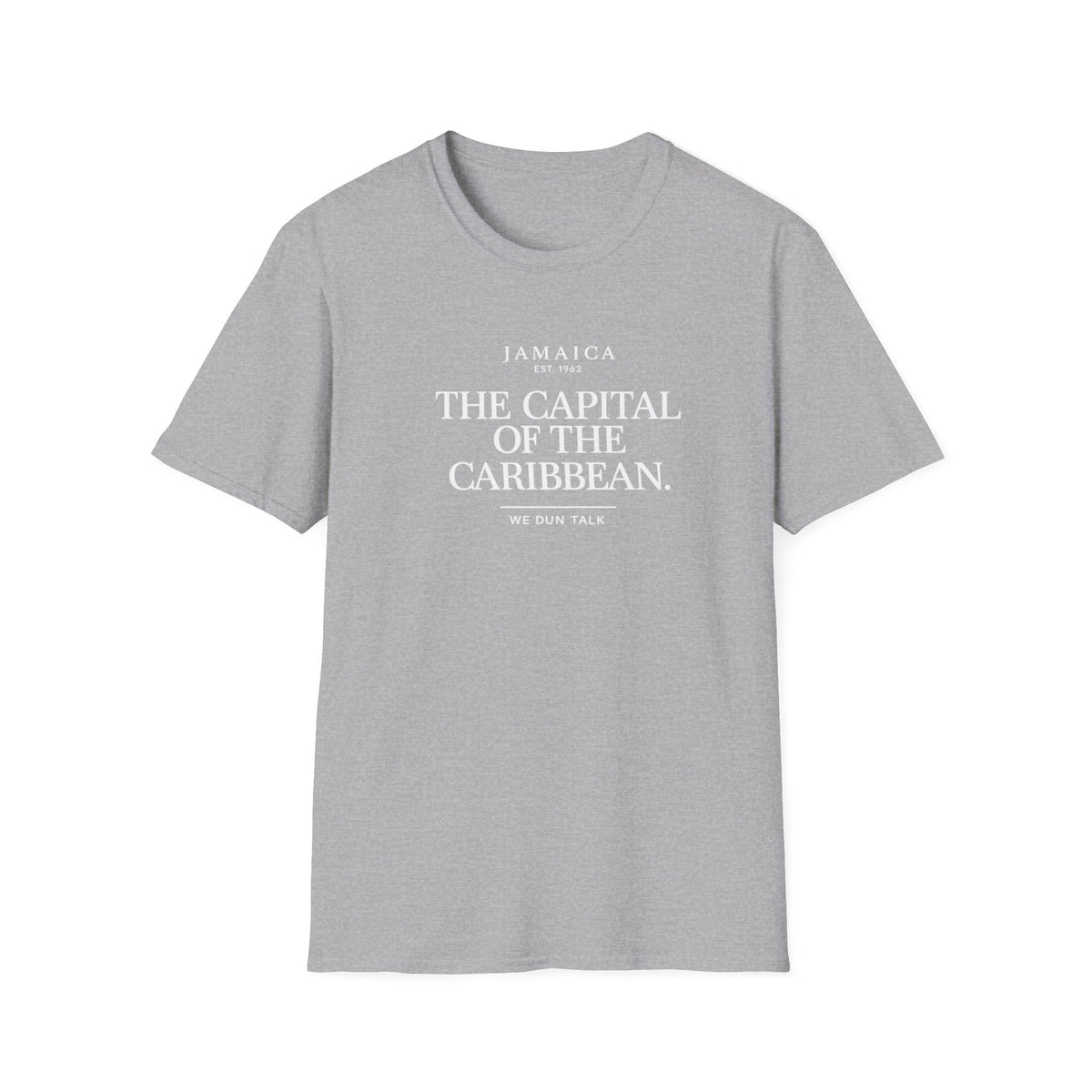 The Capital Of The Caribbean - We Dun Talk | Tee | Jamaica
