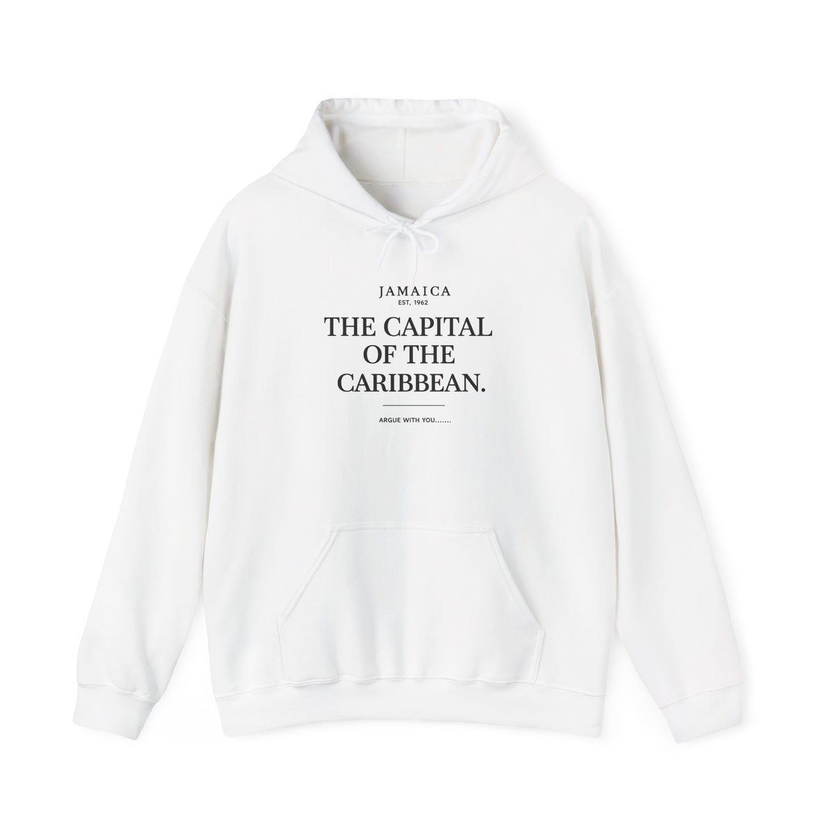 The Capital of the Caribbean- Argue With You | Heavyweight Hoodie | Jamaica